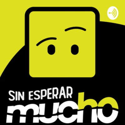 Sin Esperar Mucho