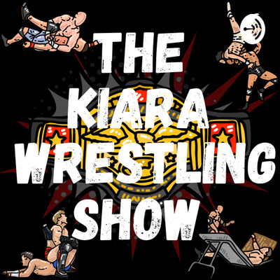 The Kiara Wrestling Show