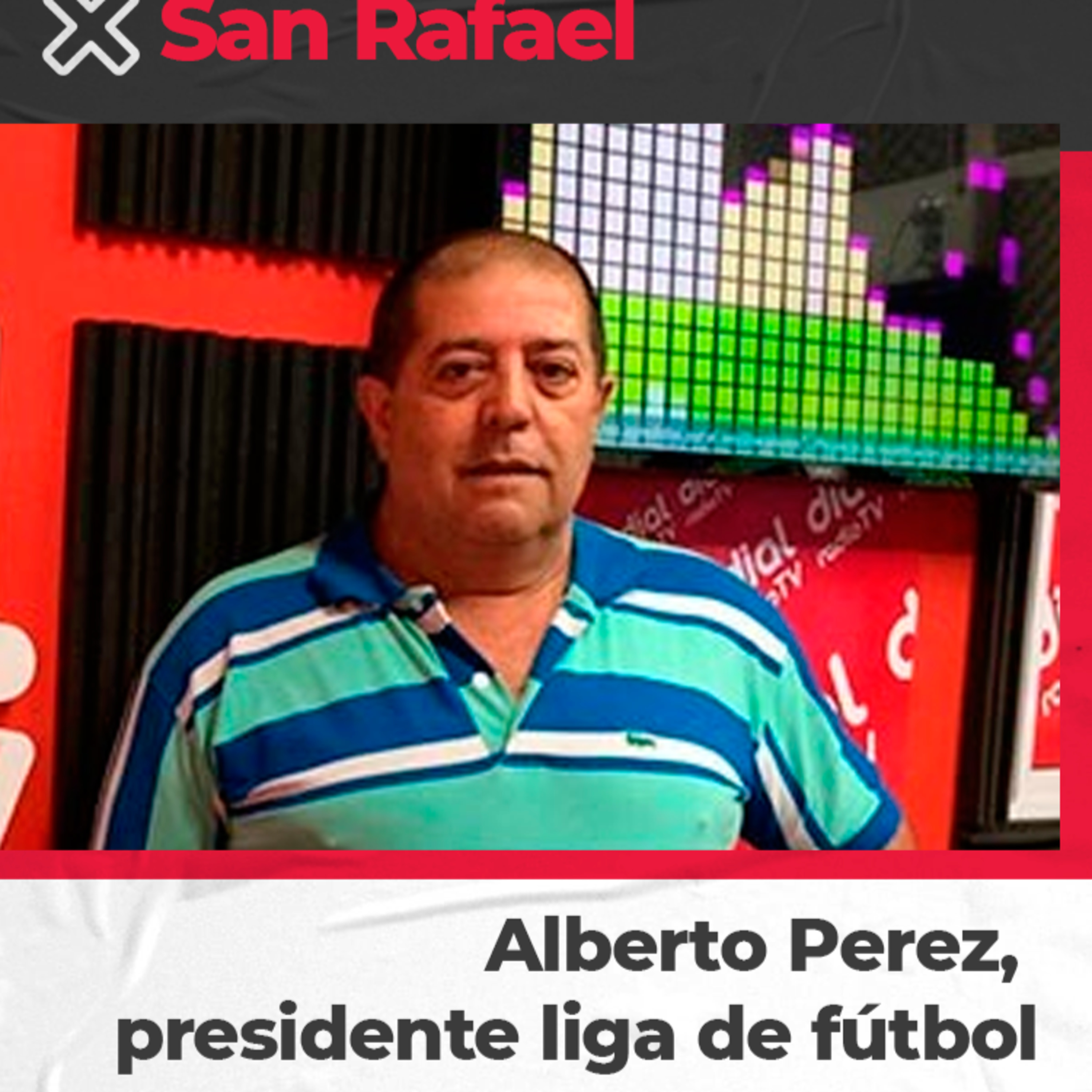 Alberto Pérez Gasul – Presidente de la Liga Sanrafaelina de Fútbol. Comentarios sobre el hecho de sangre del fin de semana en cancha de #ElPorvenir episode artwork
