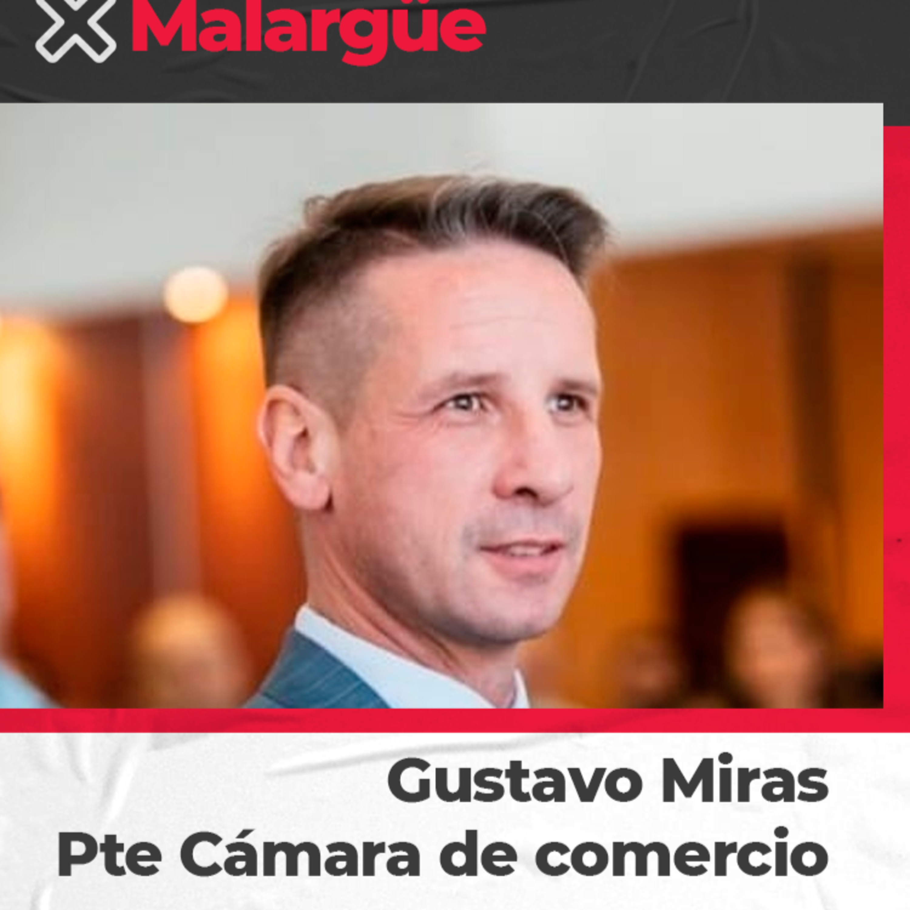 Gustavo Miras - Presidente de la Cámara de Comercio de Malargüe - Minería en Mendoza episode artwork