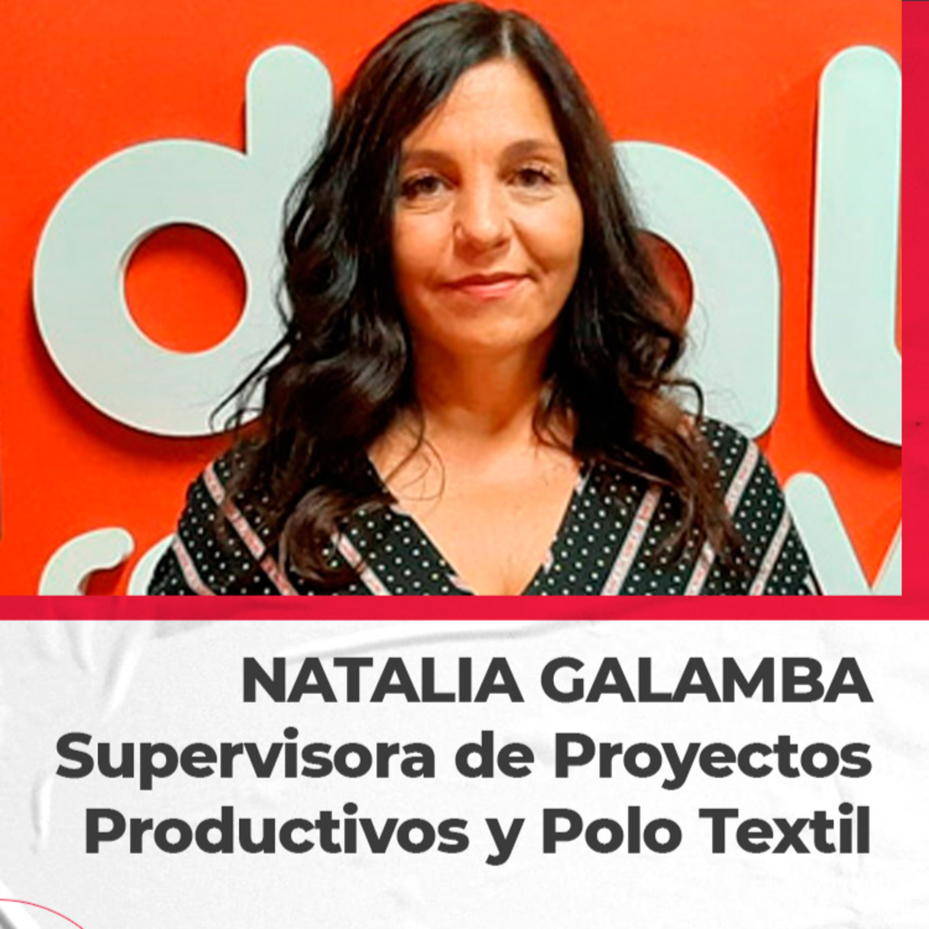 Natalia Galamba – Supervisora de Proyectos Productivos y Polo Textil – Curso intensivo de manejo de maquinas de coser industriales episode artwork