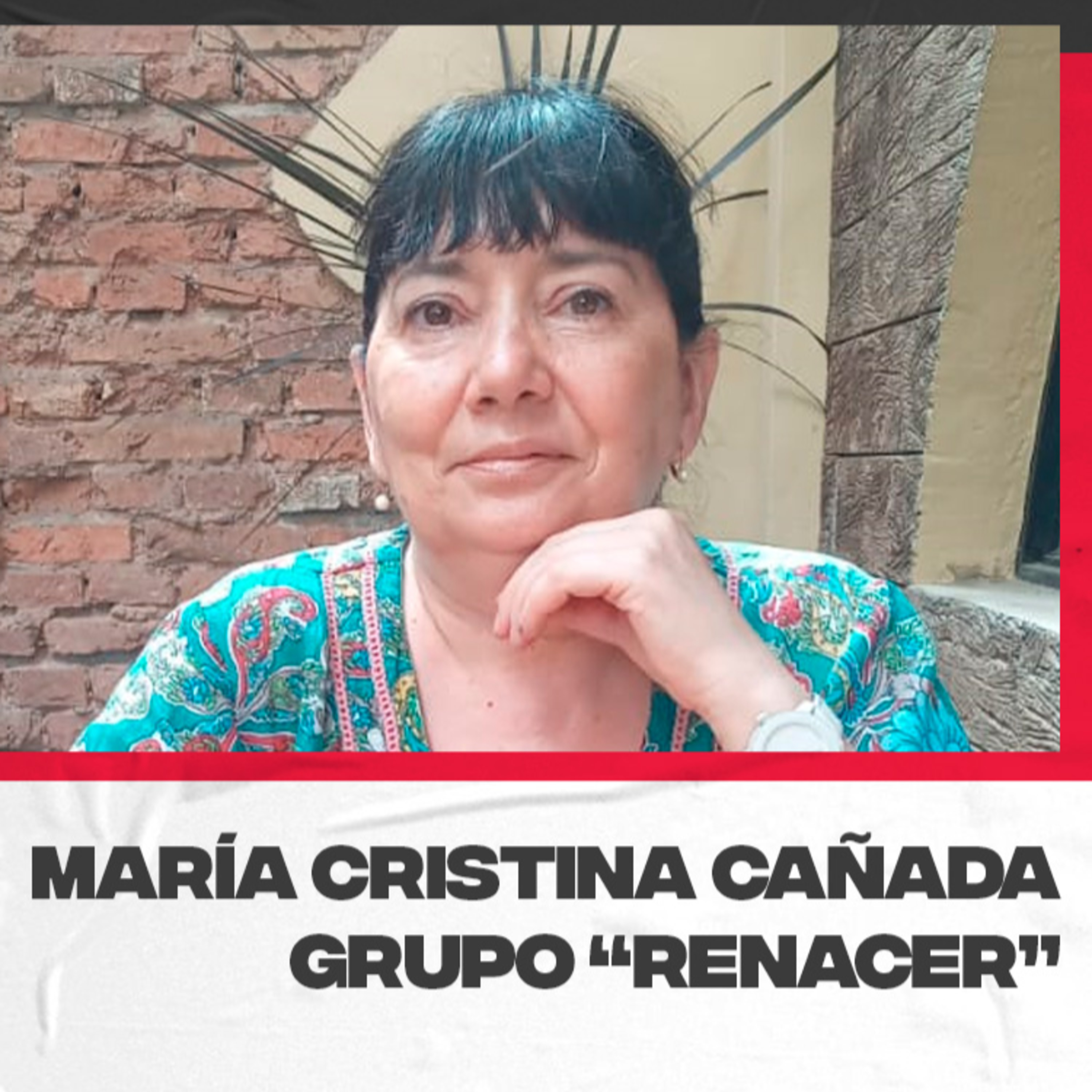 María Cristina Cañada, Integrante del Grupo RENACER. Nuevo espacio físico para la institución episode artwork