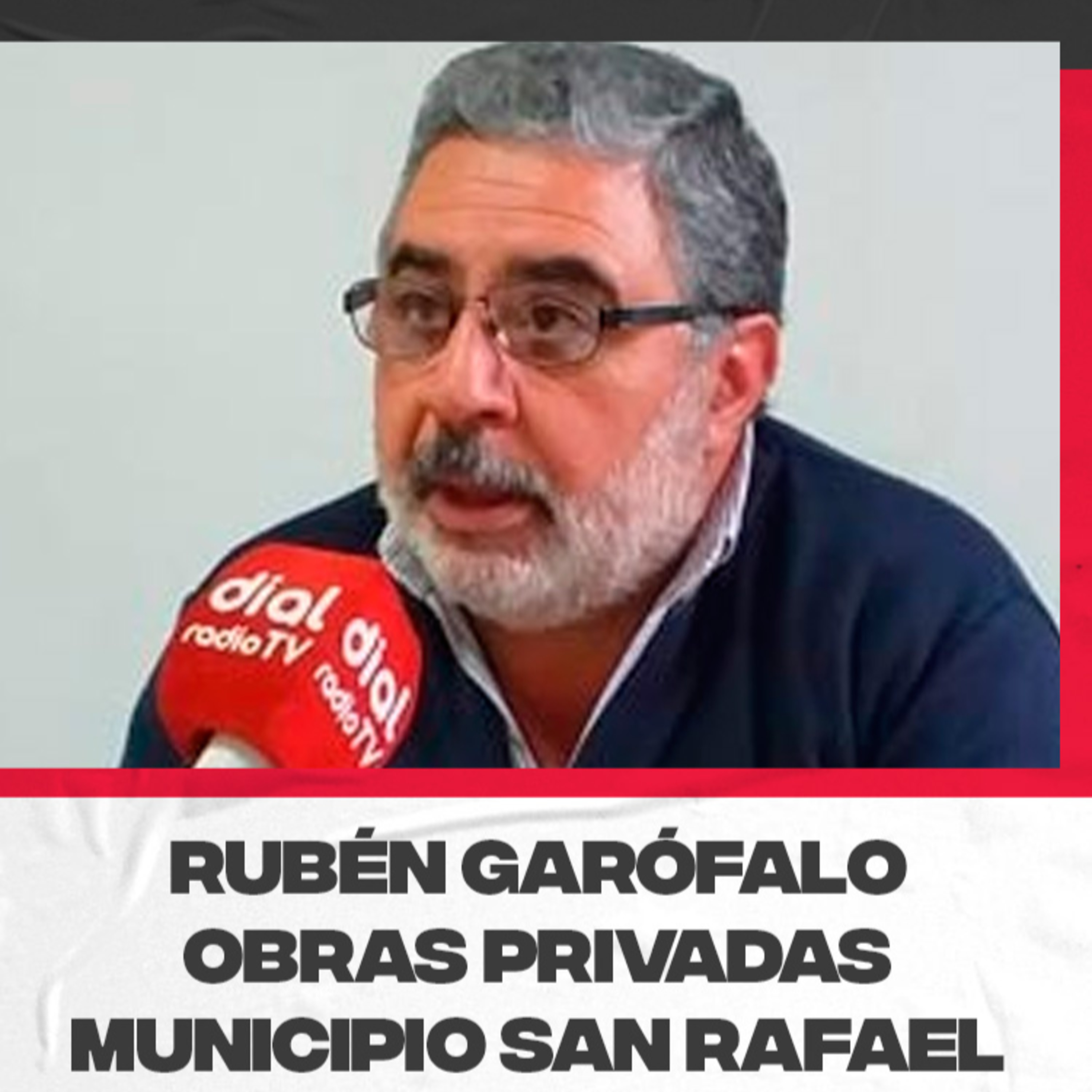 Rubén Garofalo, director de obras privadas de Municipio San Rafael. Construcción irregular en Valle Grande episode artwork