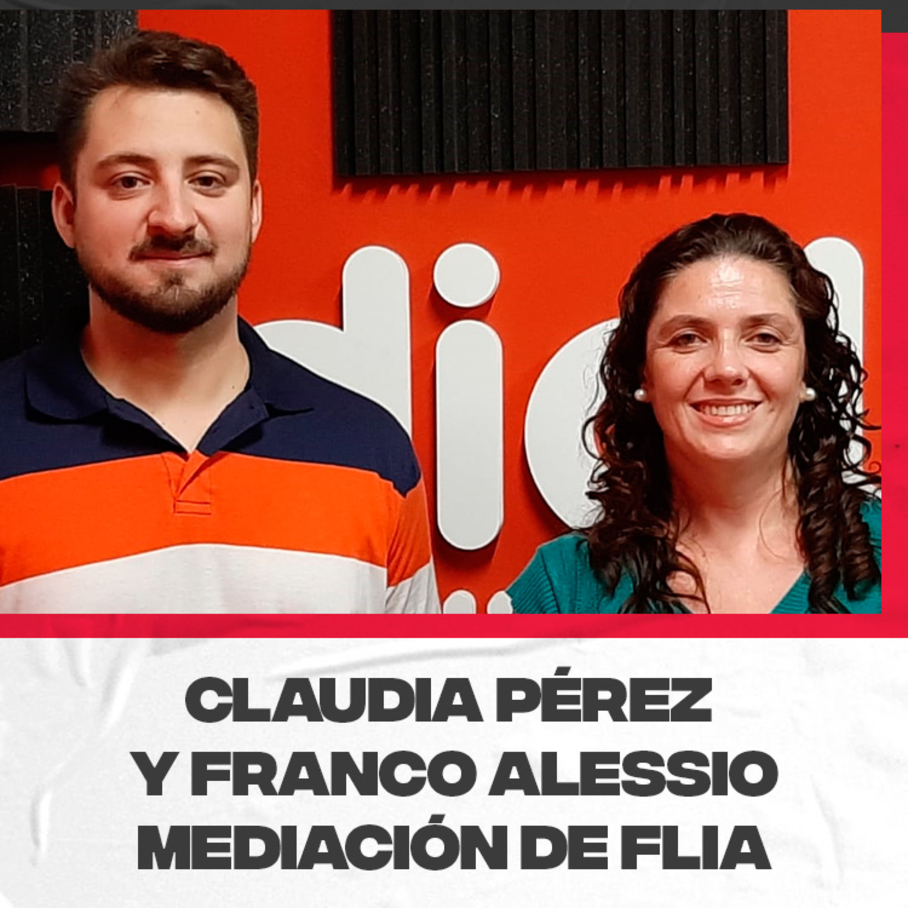 Los abogados: Claudia Pérez y Franco Alessio, hablaron de «Mediación de Familia» episode artwork