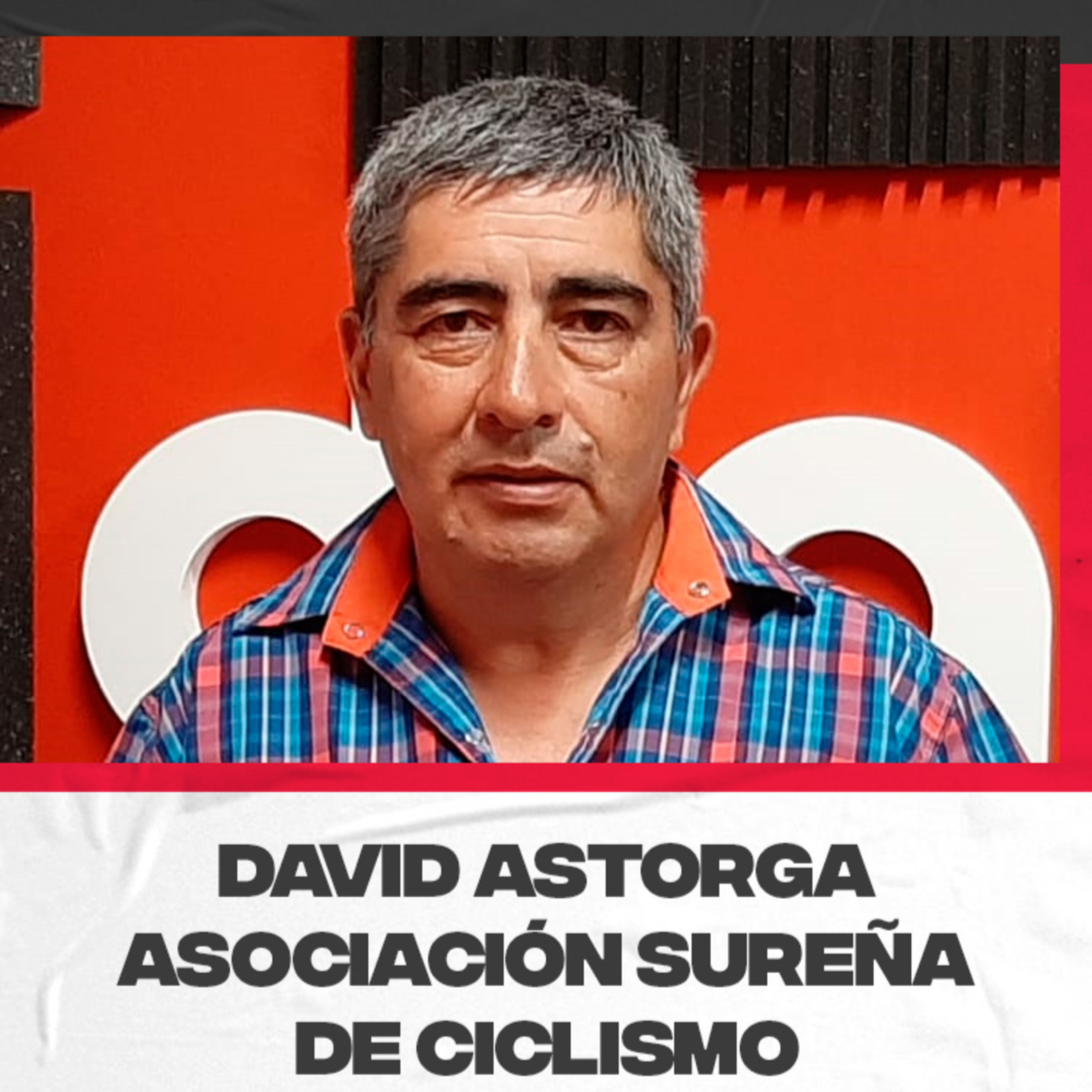David Astorga – Secretario de la Asociación Sureña de Ciclismo. Balance de 2022 y objetivos para 2023 episode artwork