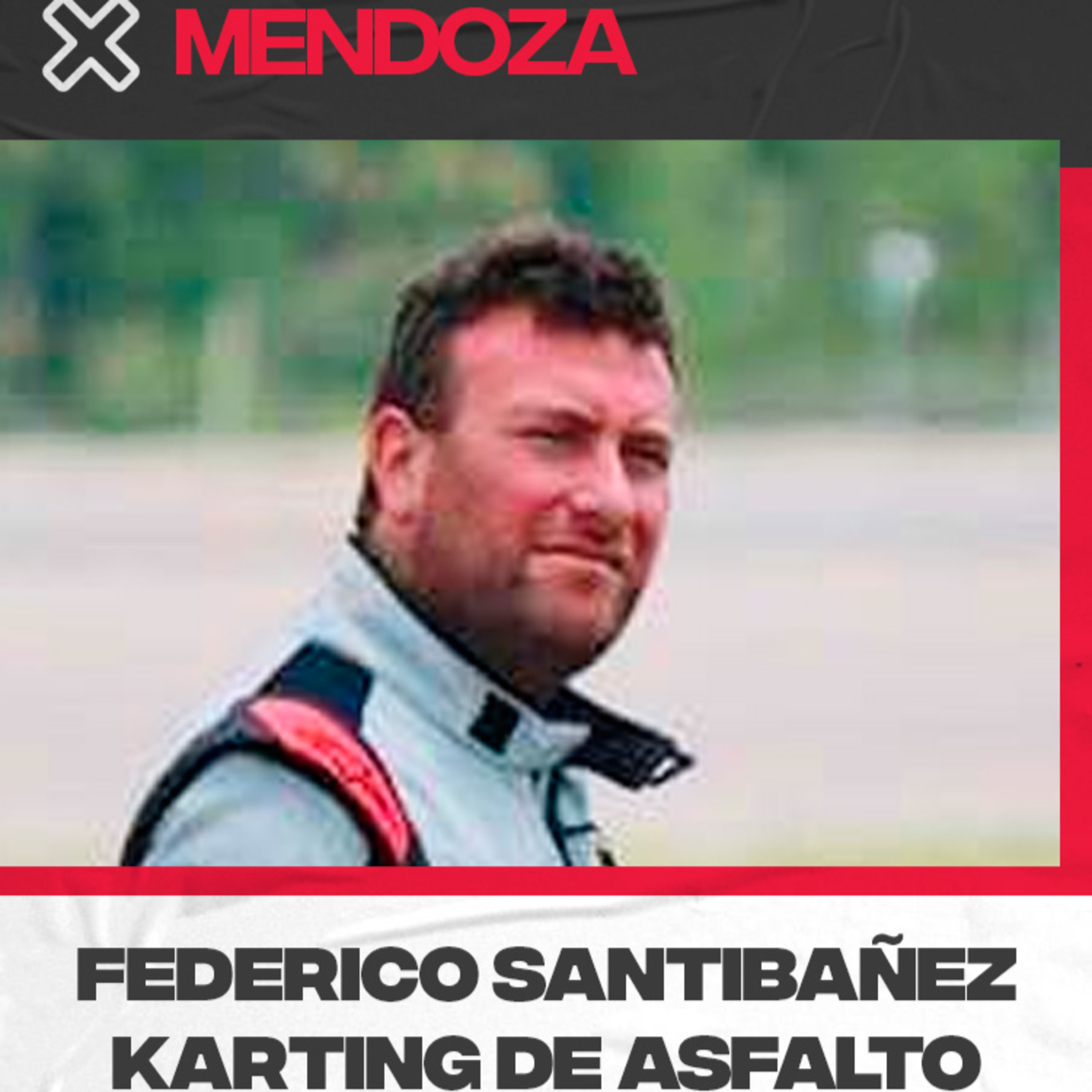 Federico Santibáñez - Organizador del campeonato Mendocino de Karting de Asfalto 2023  episode artwork