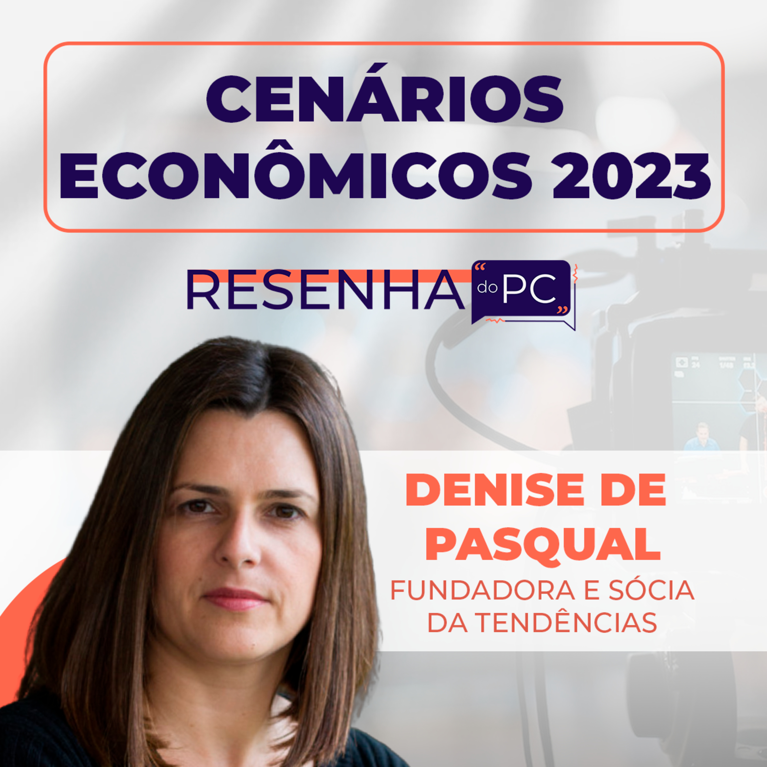 Resenha do PC #2 - Cenários Econômicos 2023 com Denise de Pasqual episode artwork