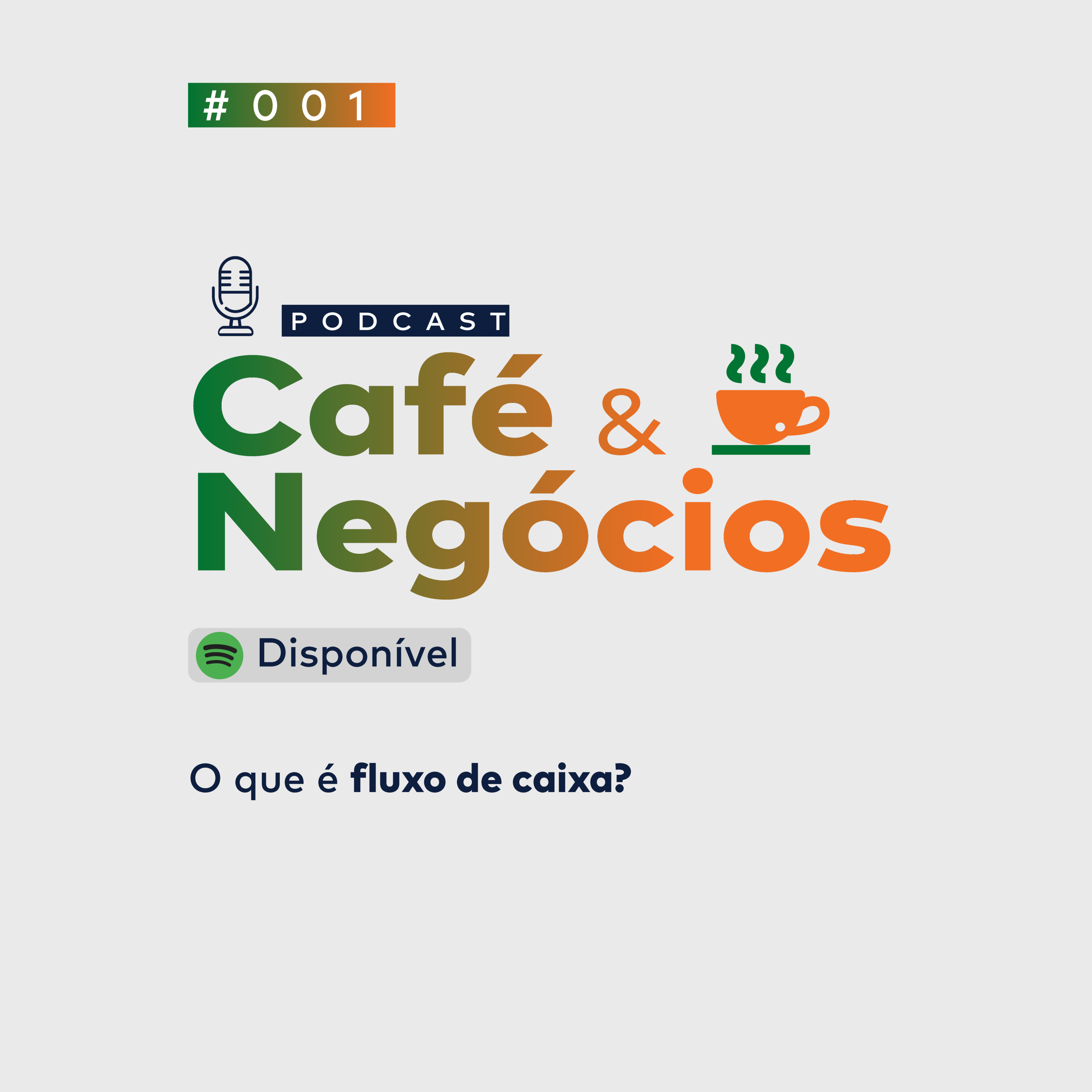 CAFÉ & NEGÓCIOS #001 - O que é fluxo de caixa