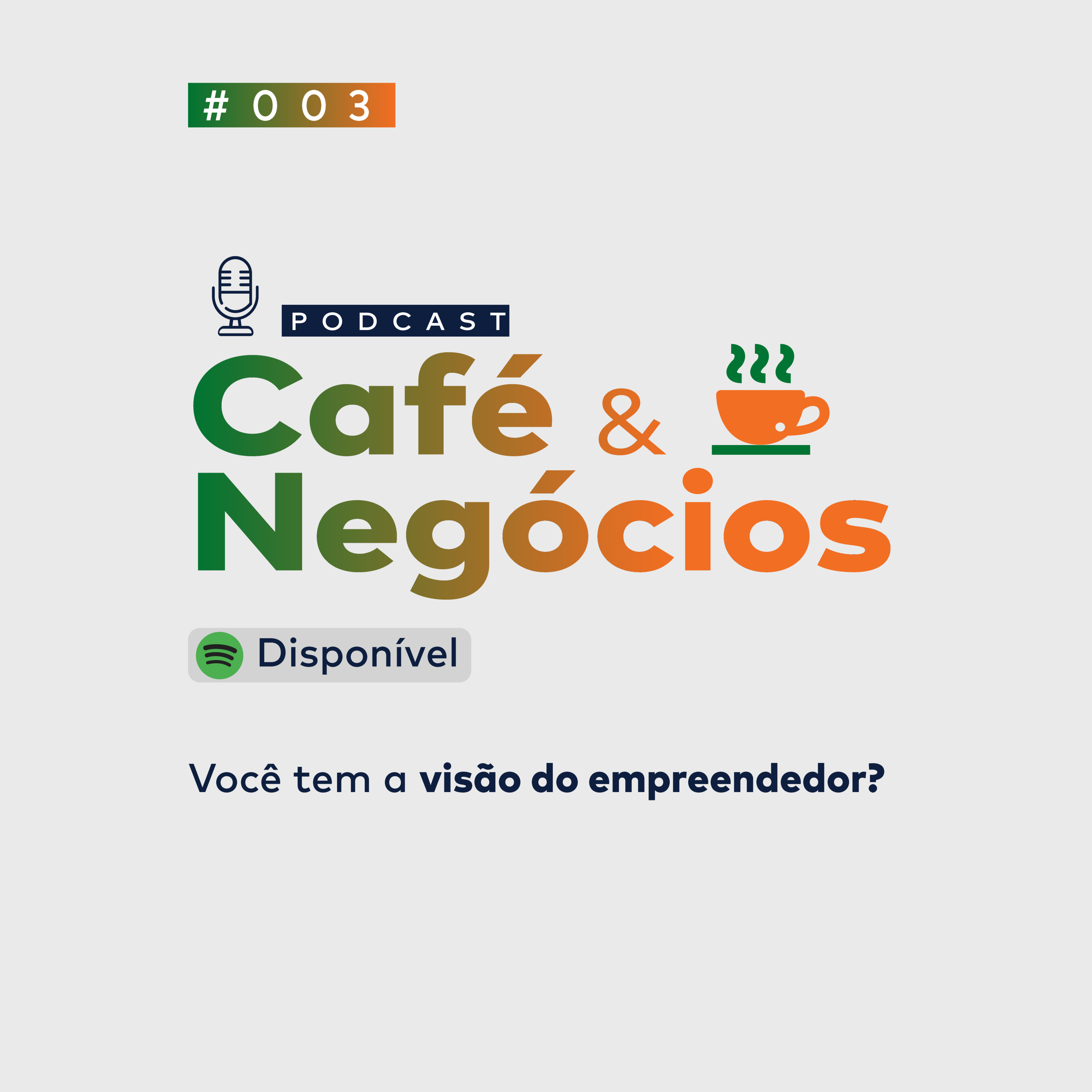 CAFÉ & NEGÓCIOS #003 - Você está pronto para empreender?
