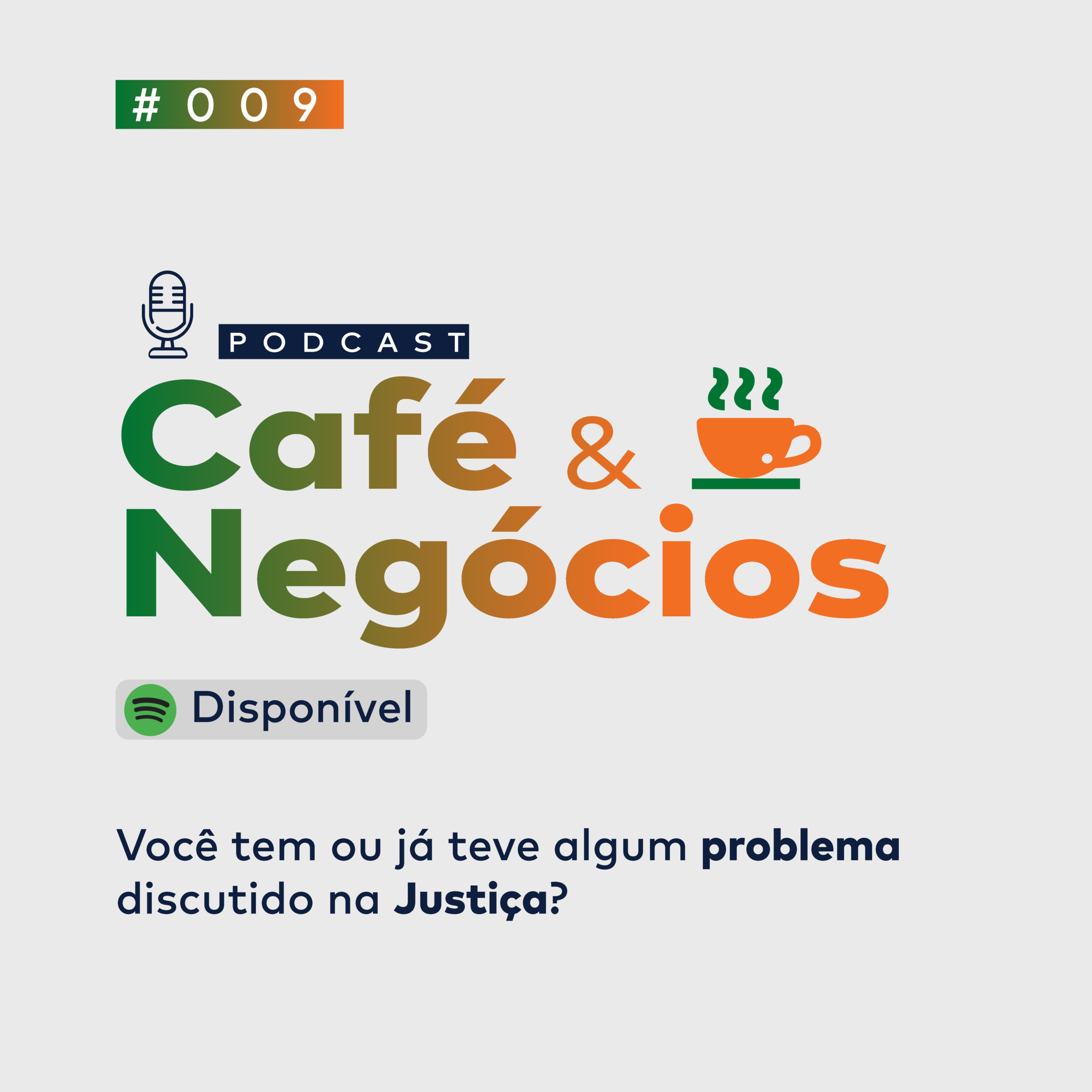 CAFÉ & NEGÓCIOS # 009 - Você tem algum problema discutido na justiça?