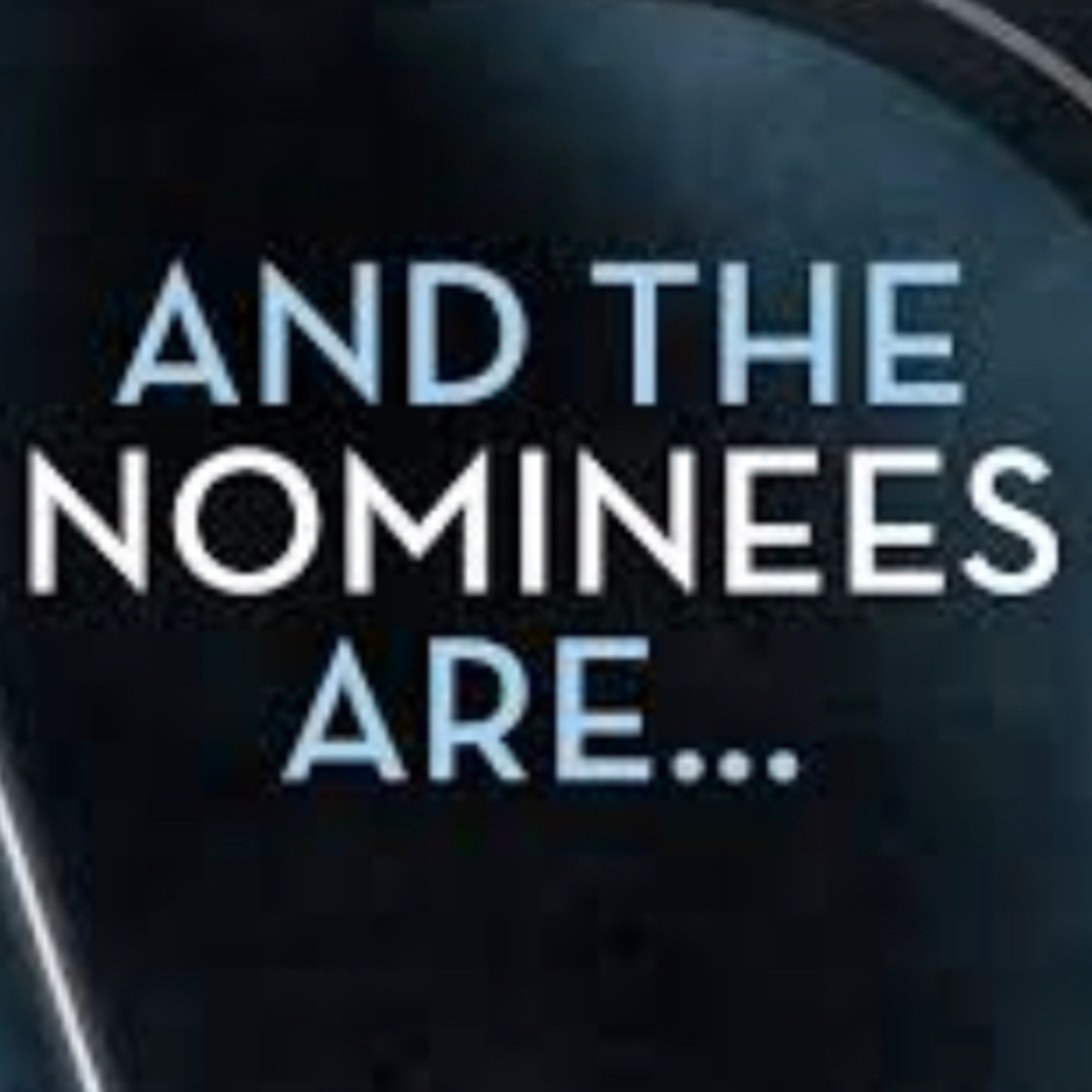 The Nominees Are ‼️ episode artwork