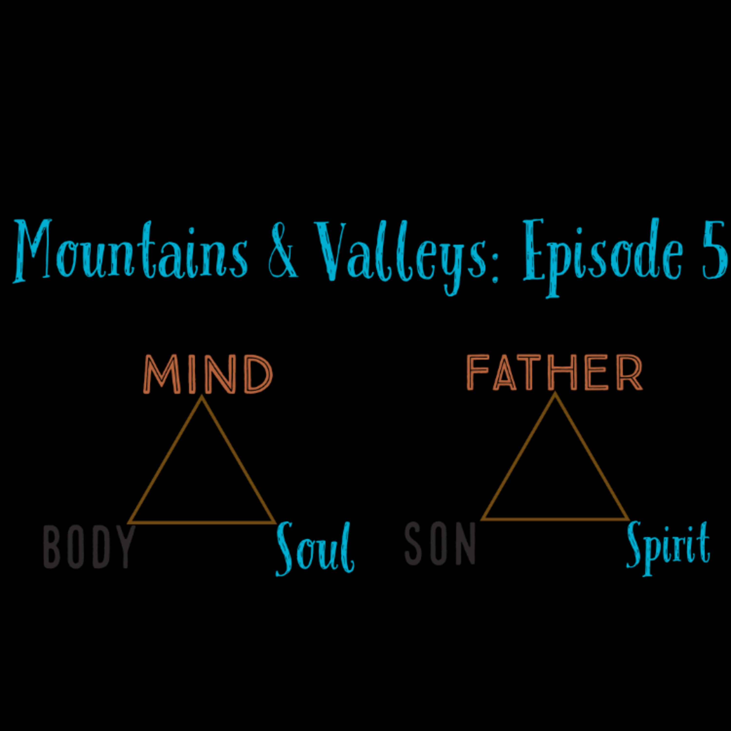Episode 5: Mind, Body, & Soul