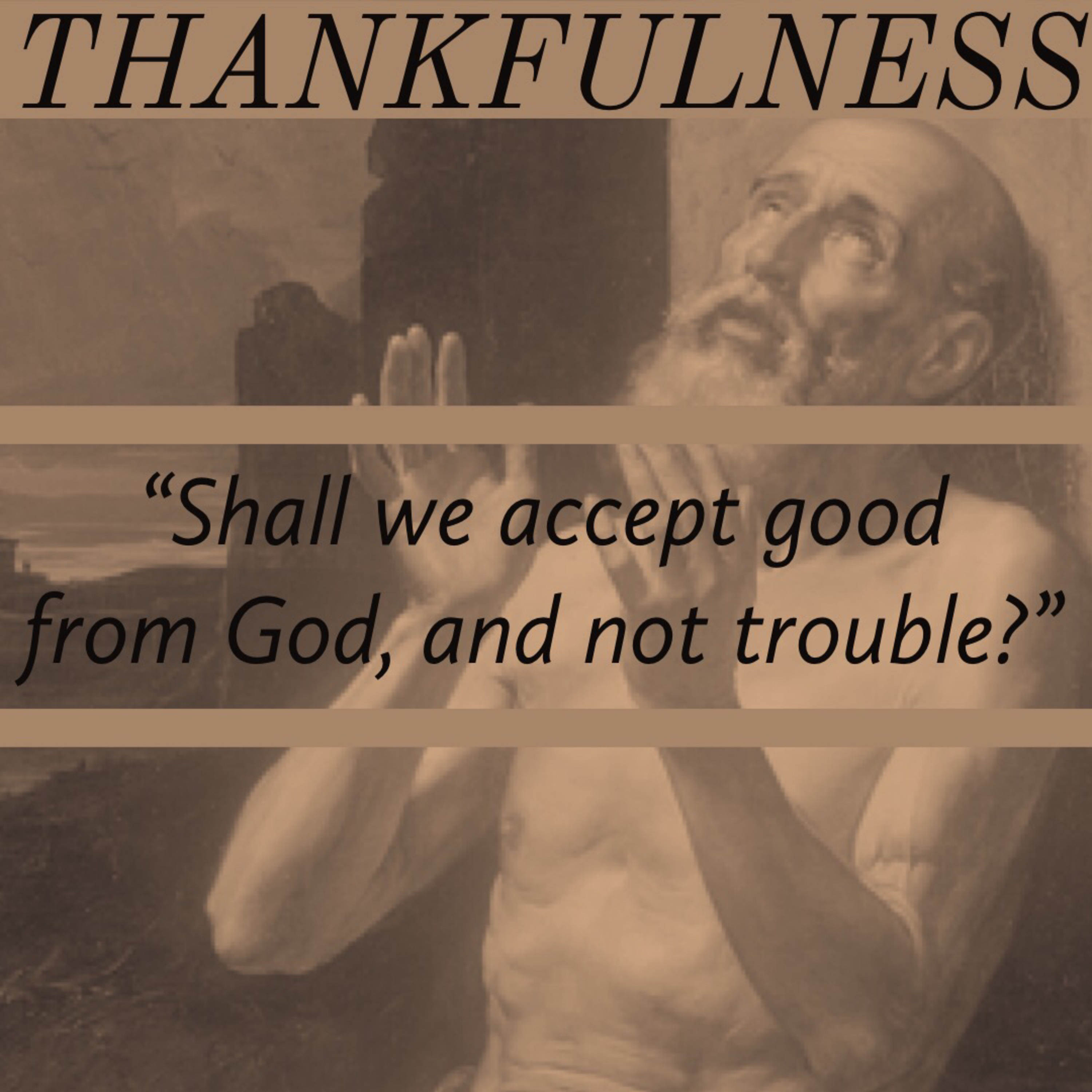 Episode 9: Thankfulness (Story of Job)