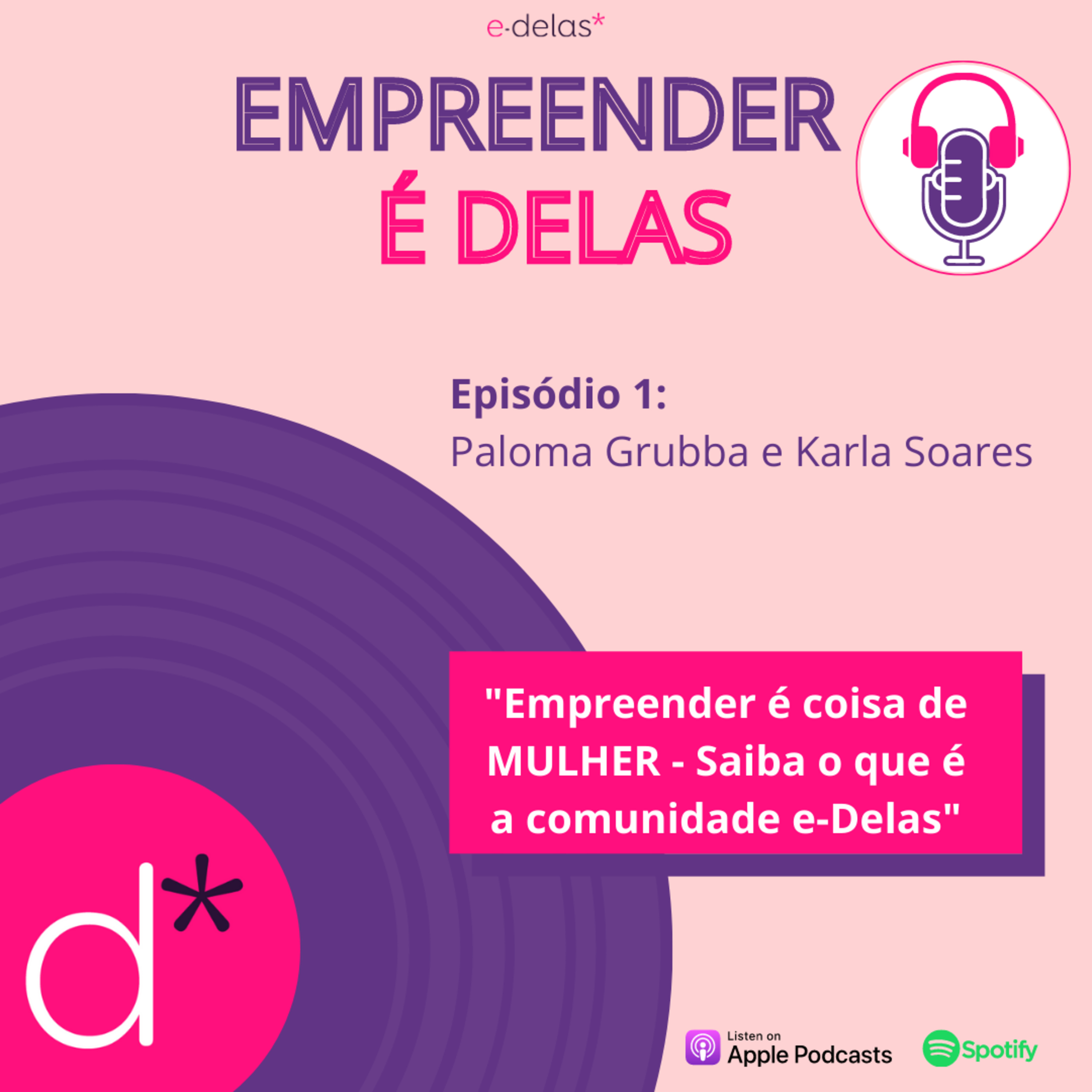 #1 Empreender é coisa de MULHER! Saiba o que é a comunidade e-Delas episode artwork
