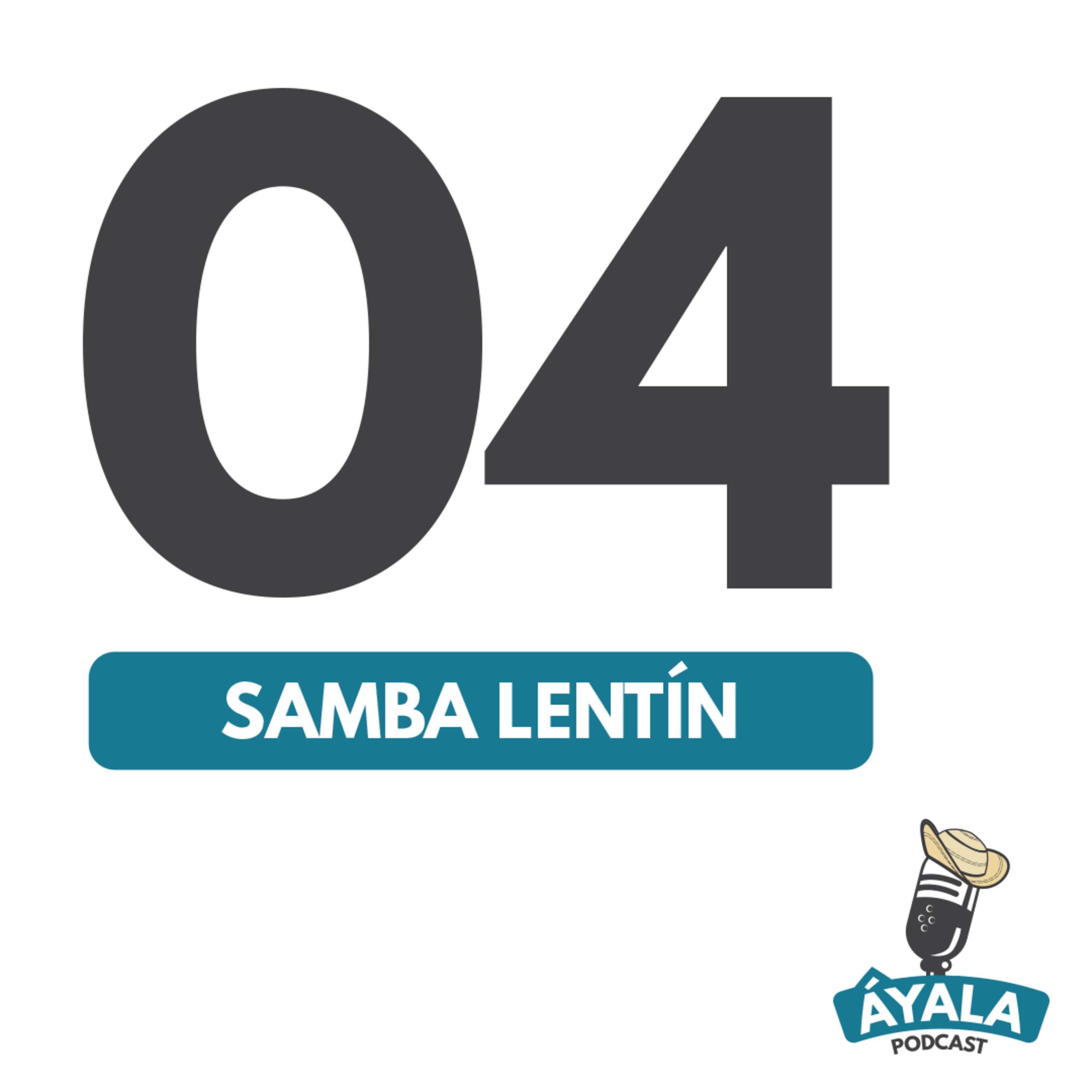 T1 | Ep. 04 - Samba Lentín episode artwork