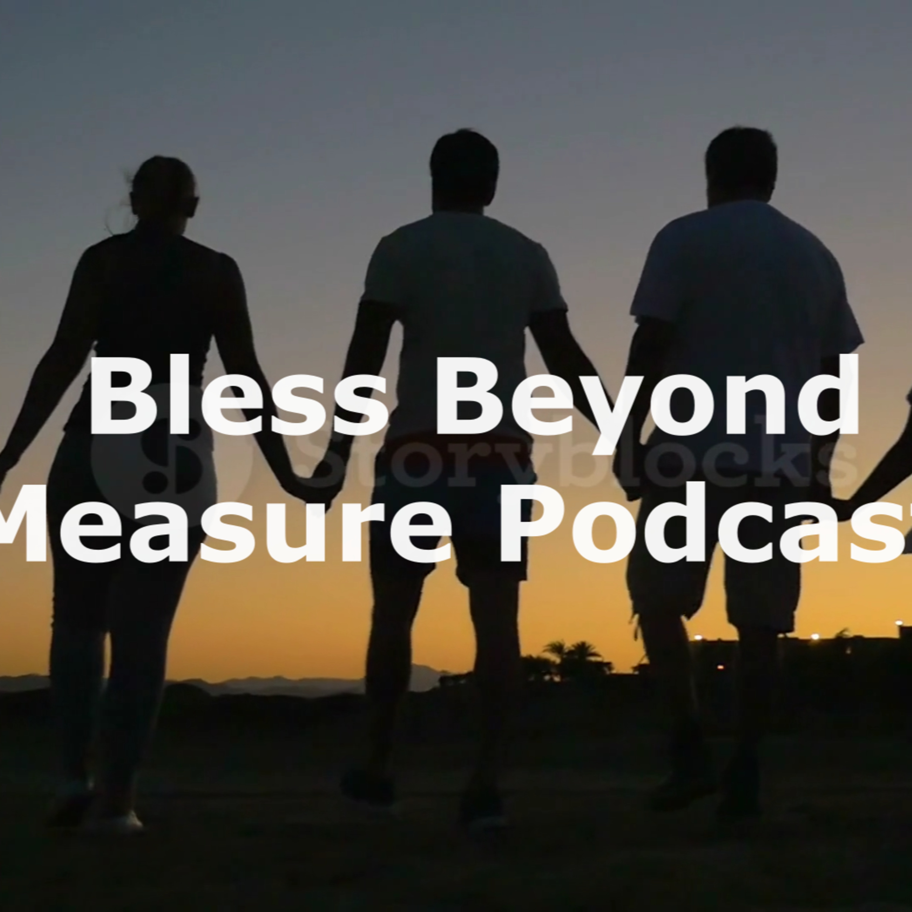 Bless Beyond Measure Podcast