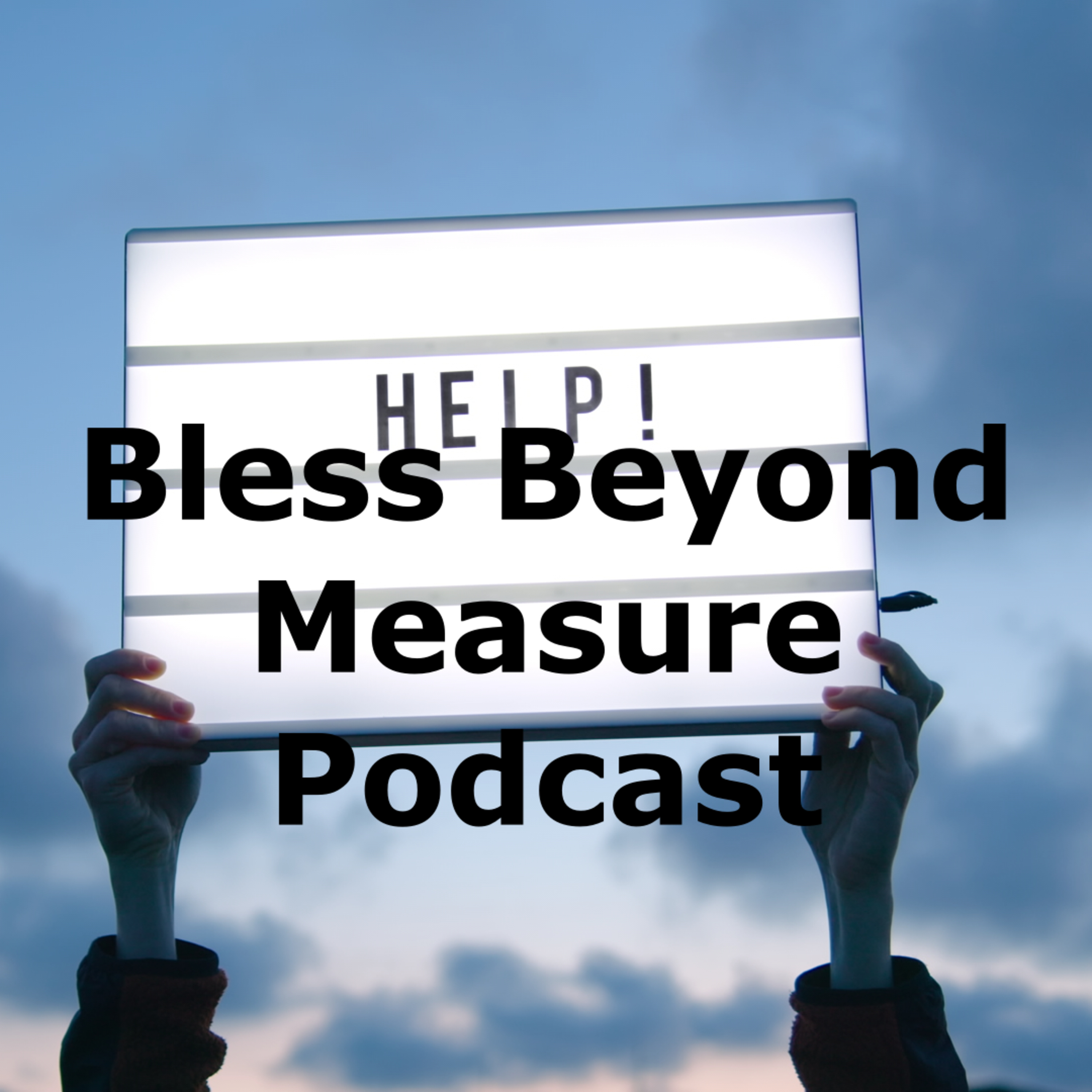 Bless Beyond Measure Podcast
