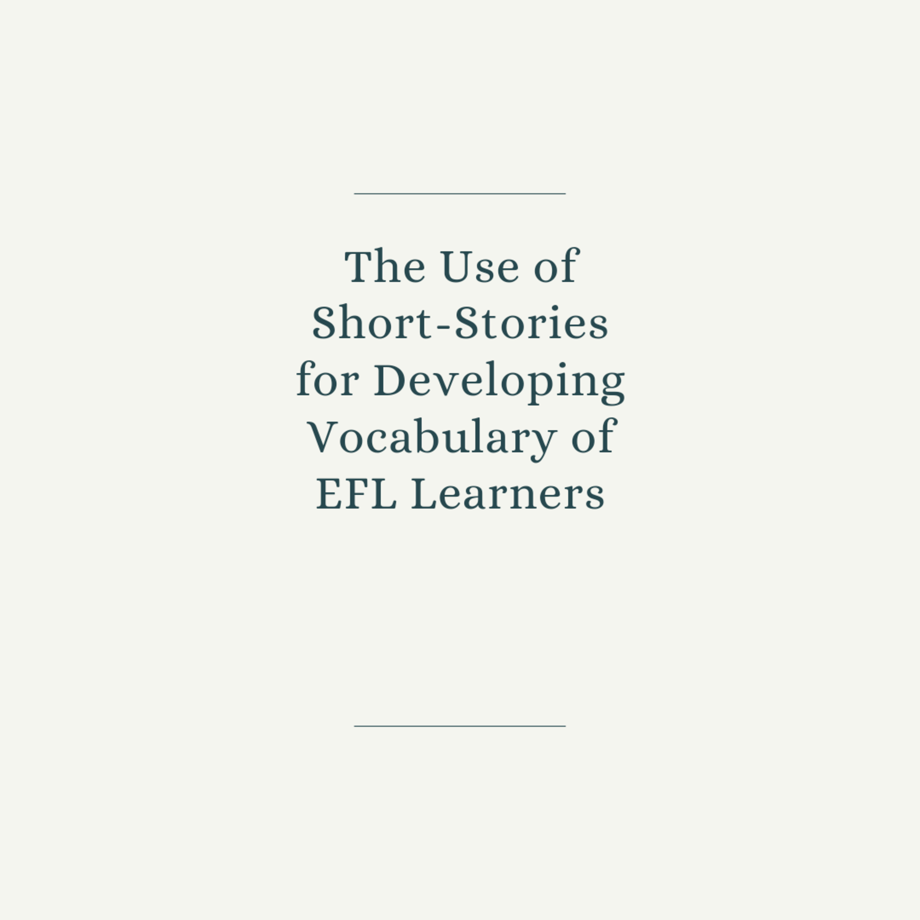 The Use of Short-Stories for Developing Vocabulary of EFL Learners