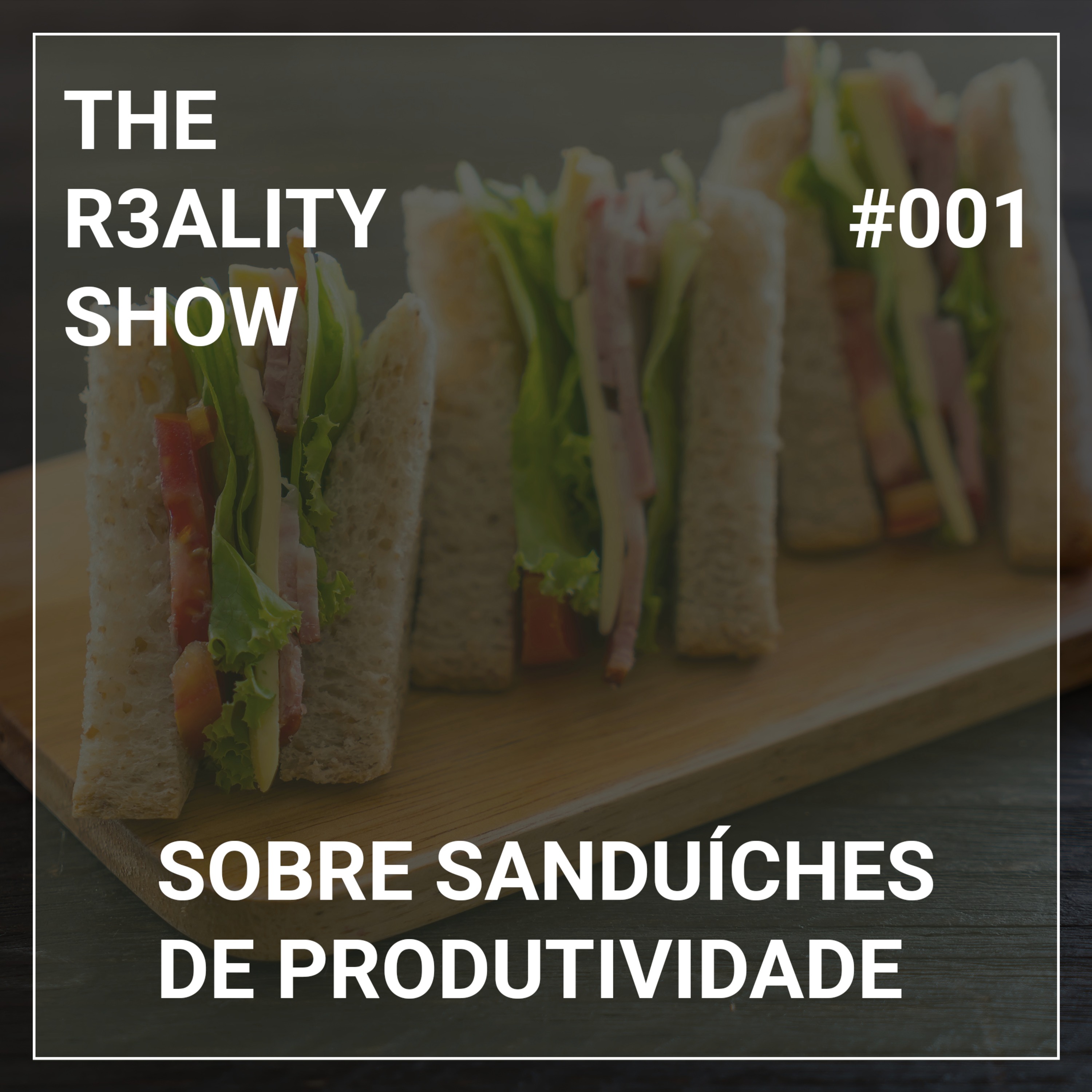 001 - Sobre Sanduíches de Produtividade