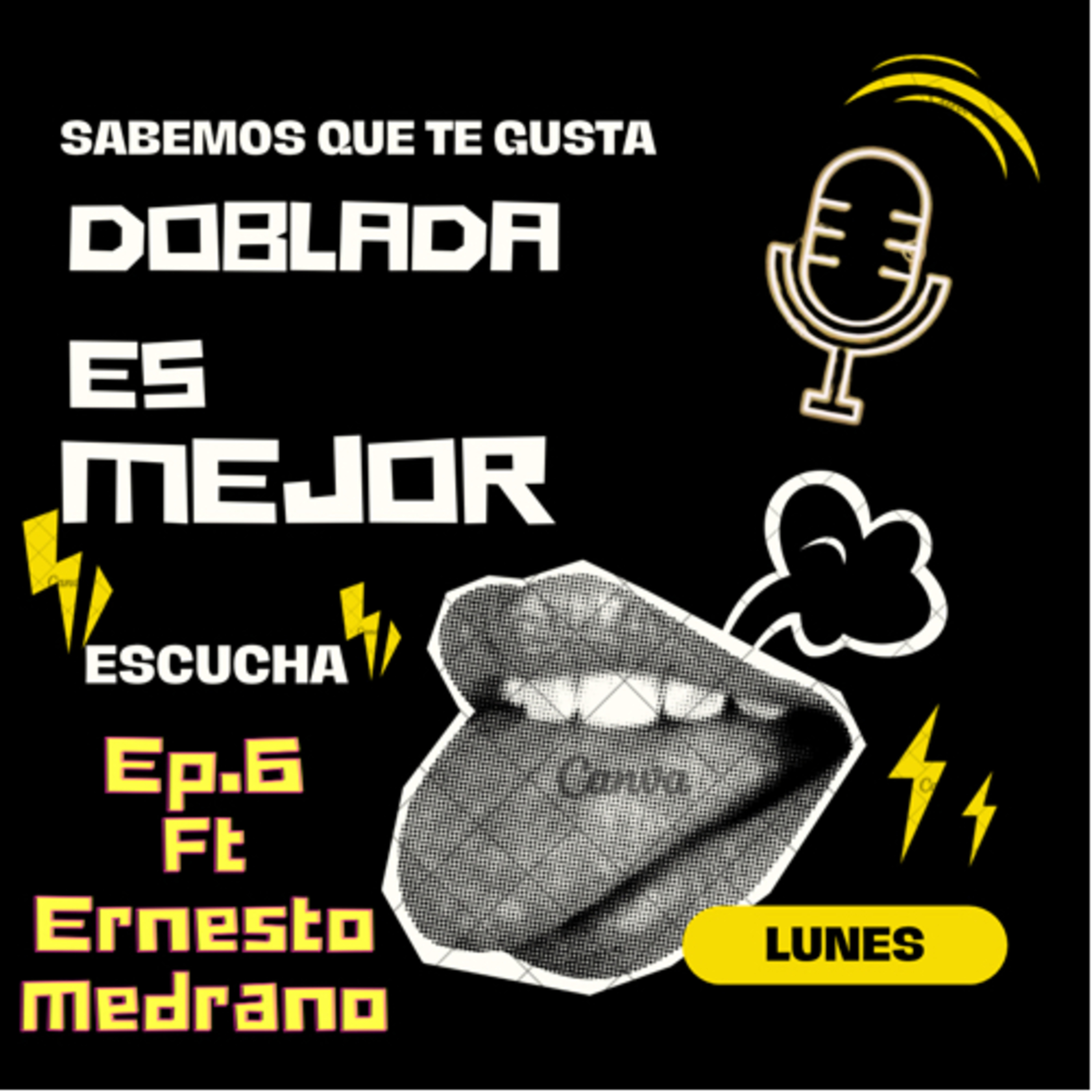Ep.6 Ft Ernesto Medrano episode artwork