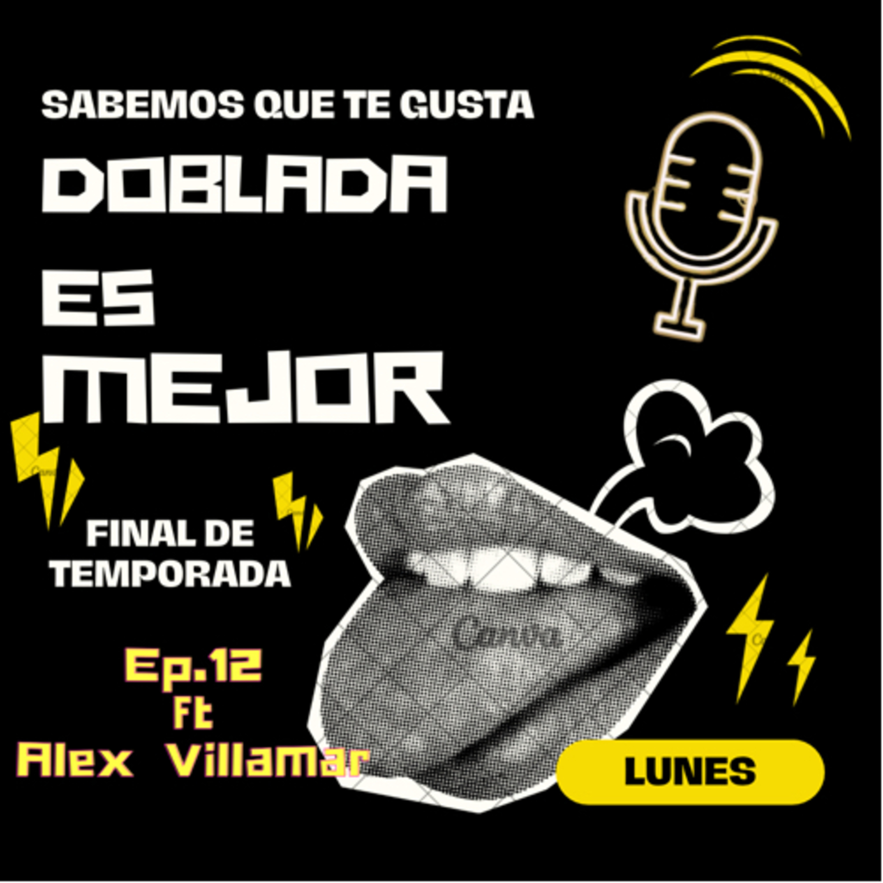 Ep.12 ft Alex Villamar Final de Temporada episode artwork