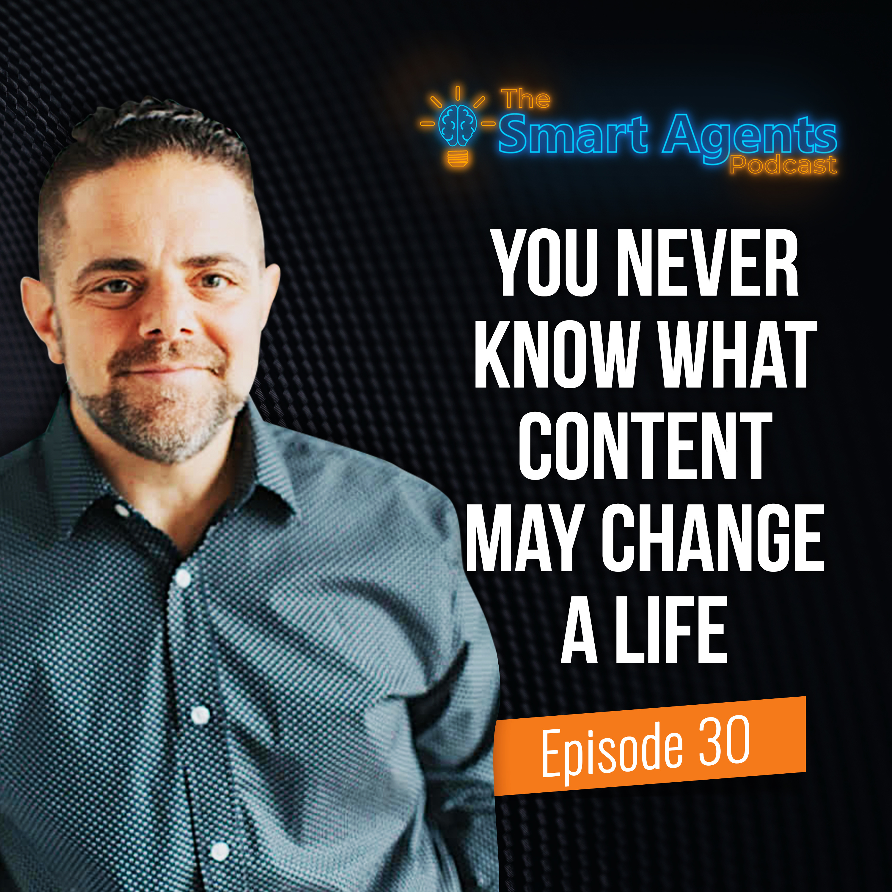 Episode 30: You Never Know What Content You Share May Change A Life episode artwork