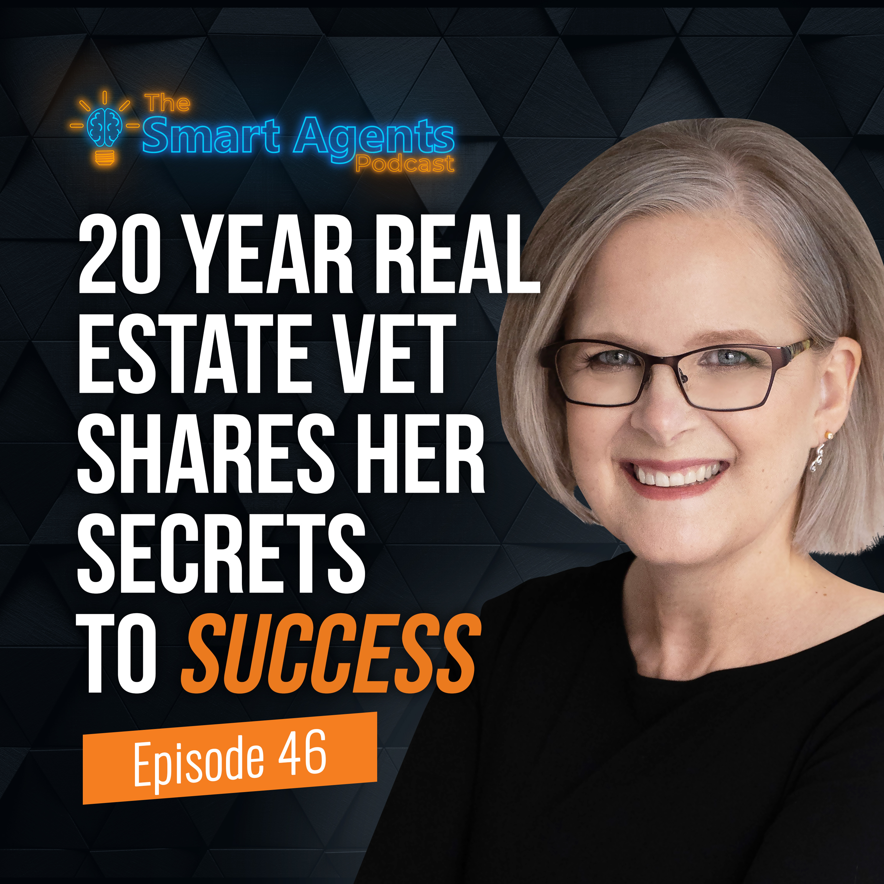 Episode 46: Twenty-Year Real Estate Vet Shares Her Secrets To Success episode artwork