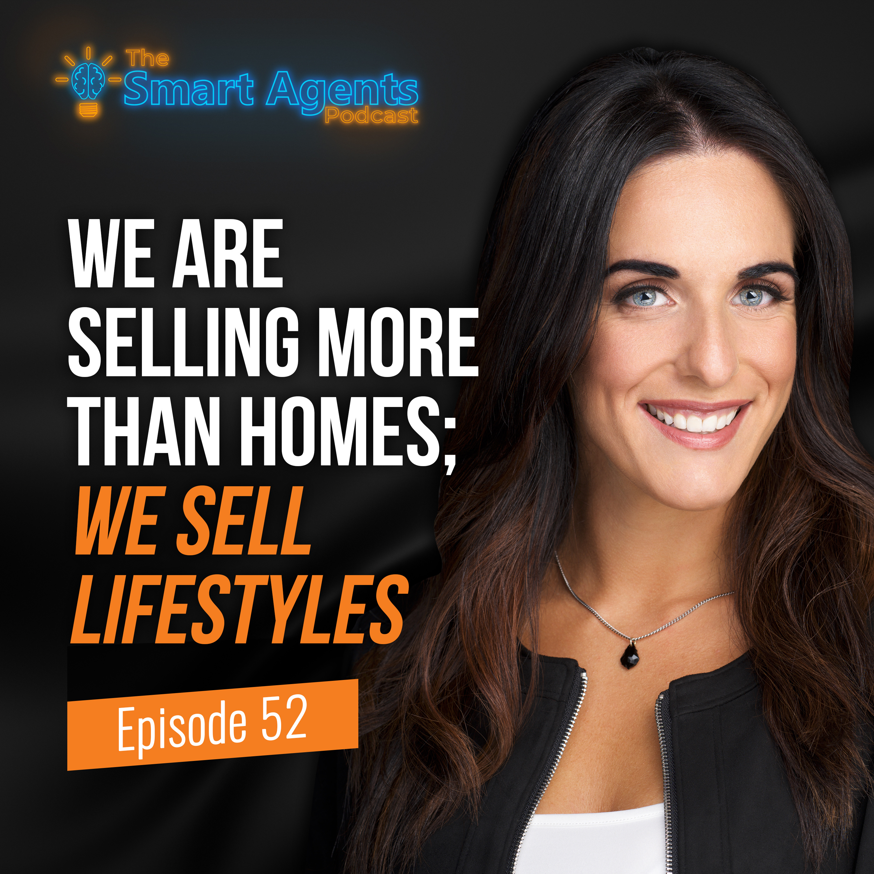 Episode 52: We Sell More Than A Home, We Sell A Lifestyle episode artwork