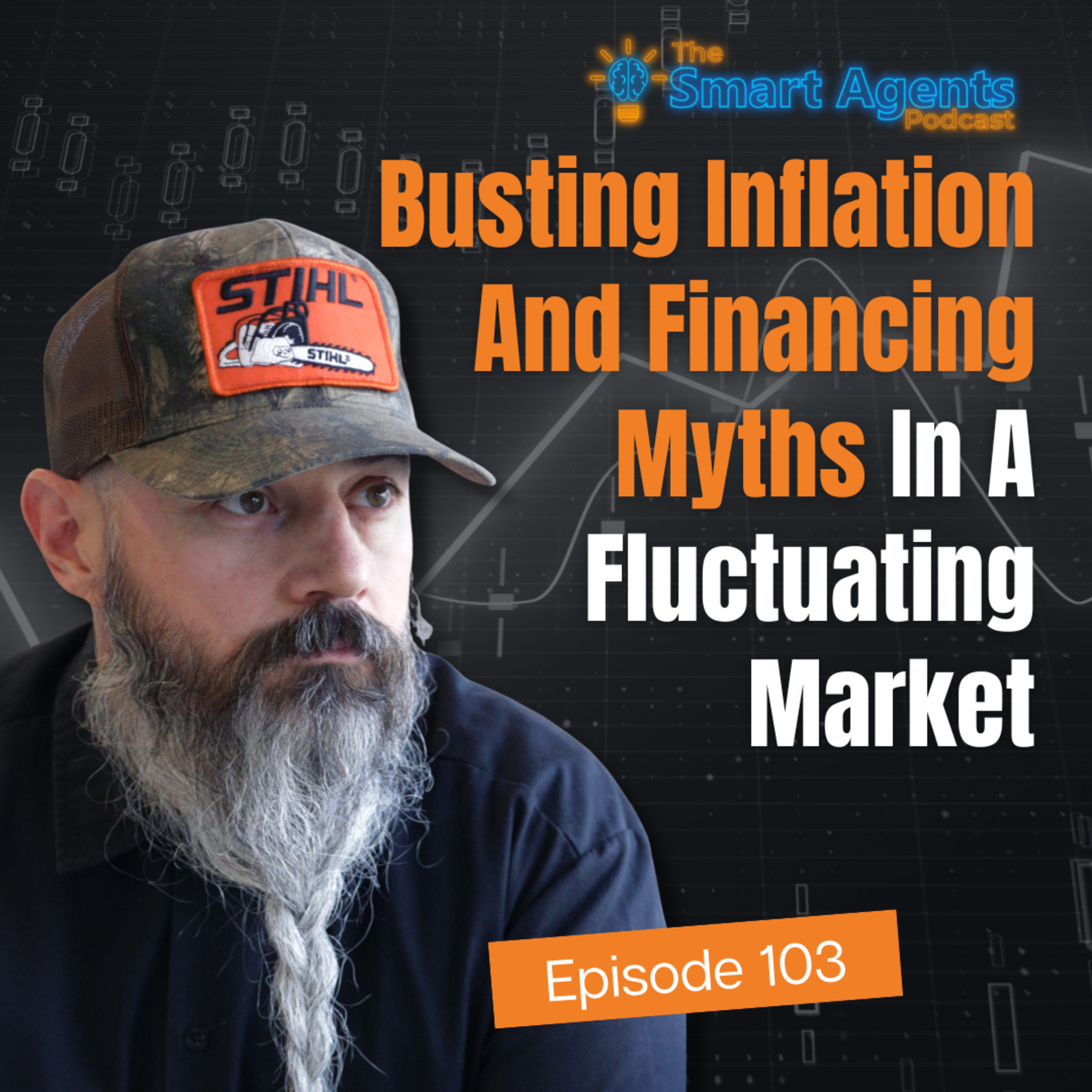 Episode 103: Aaron Chapman Busts Inflation Myths and Talks Home Financing
