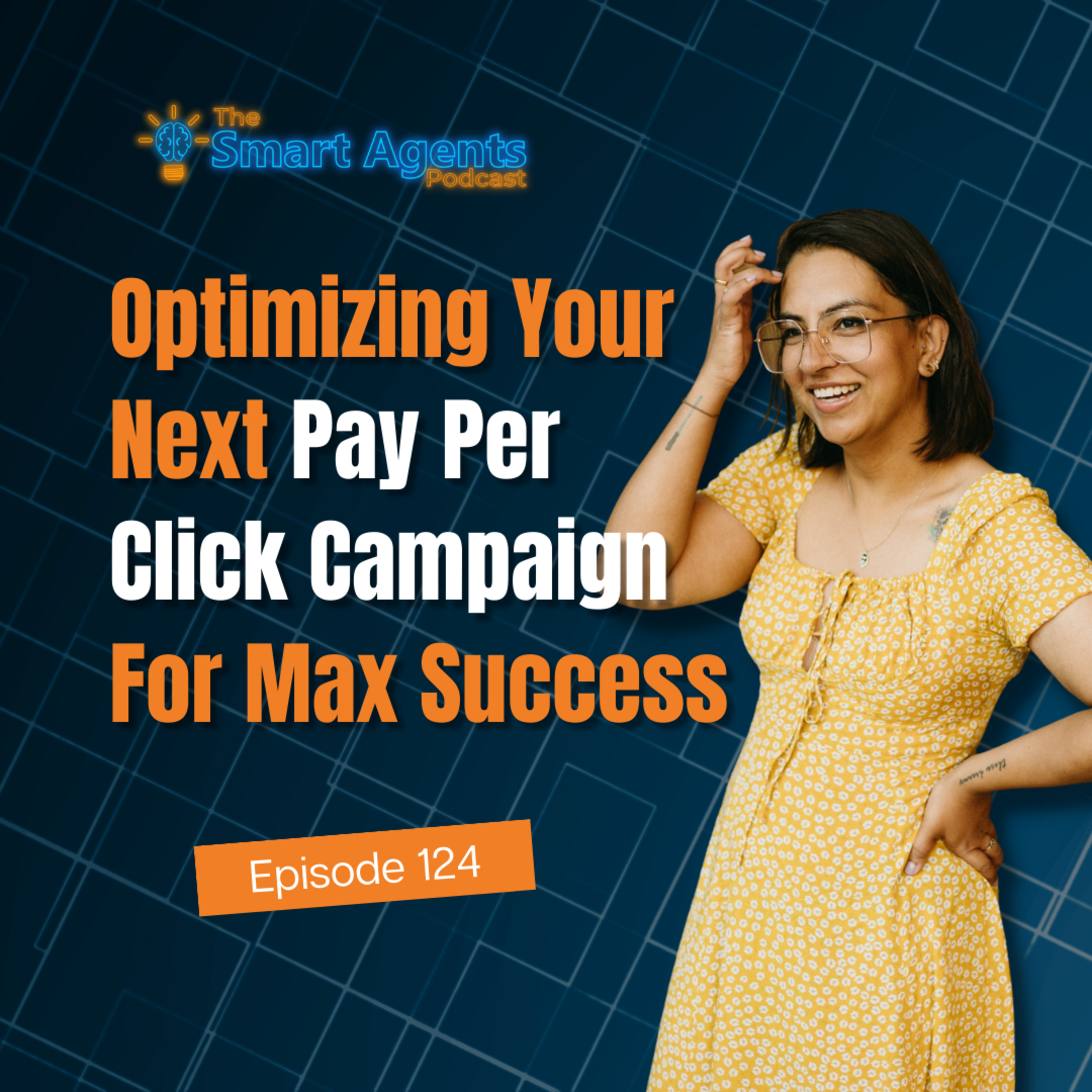 Episode 124: Optimizing Your Next Pay Per Click Ad Campaign For Maximum Success episode artwork