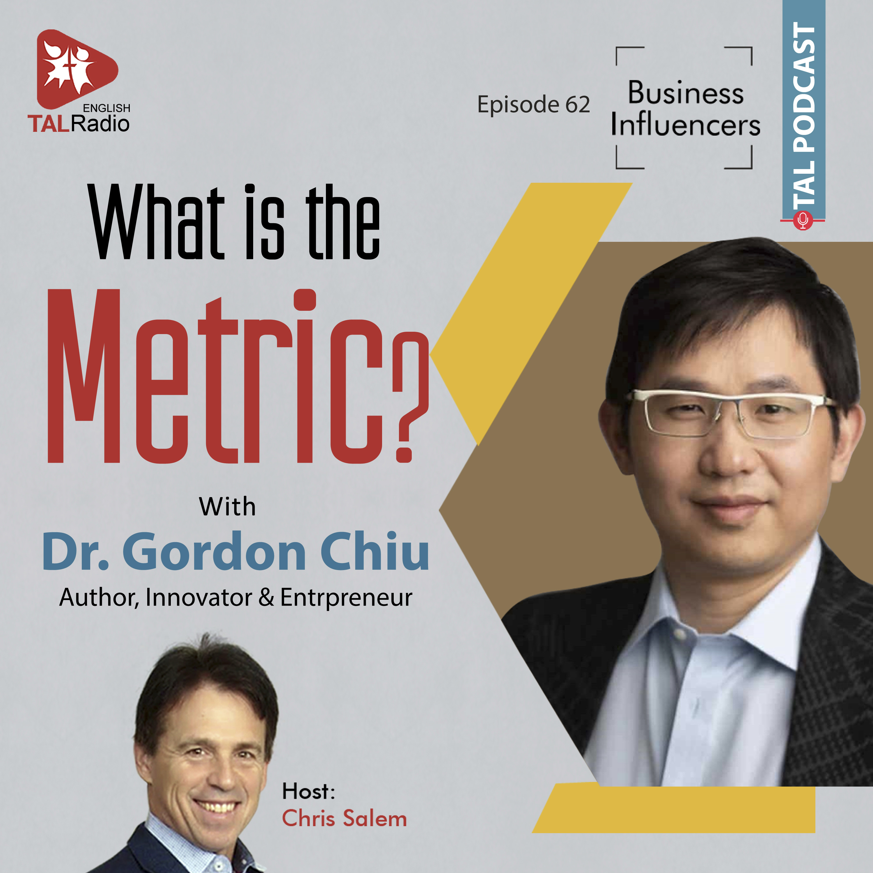 What is the Metric? with Dr.Gordon Chiu | Business Influencers - 62 episode artwork