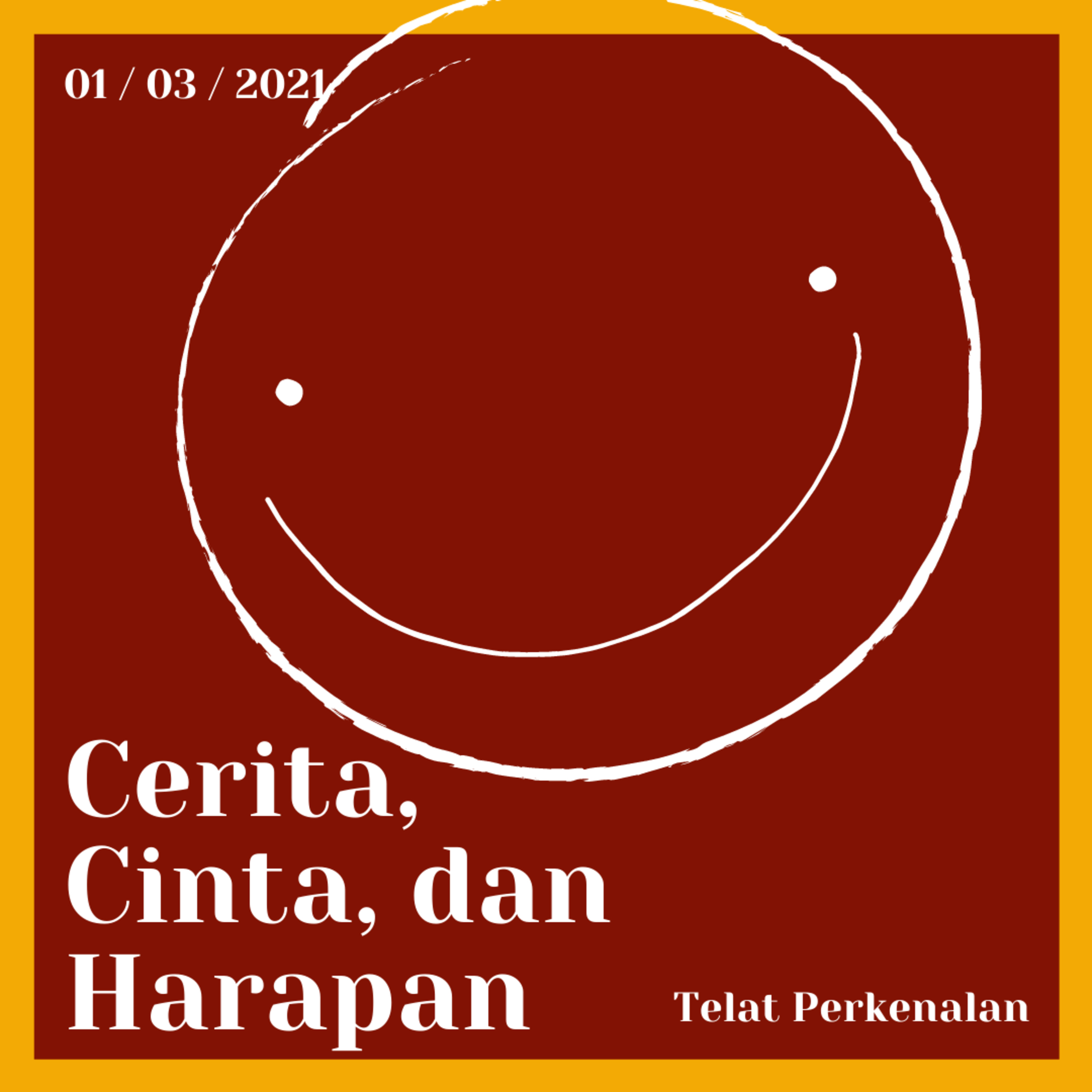 Cerita, Cinta, dan Harapan