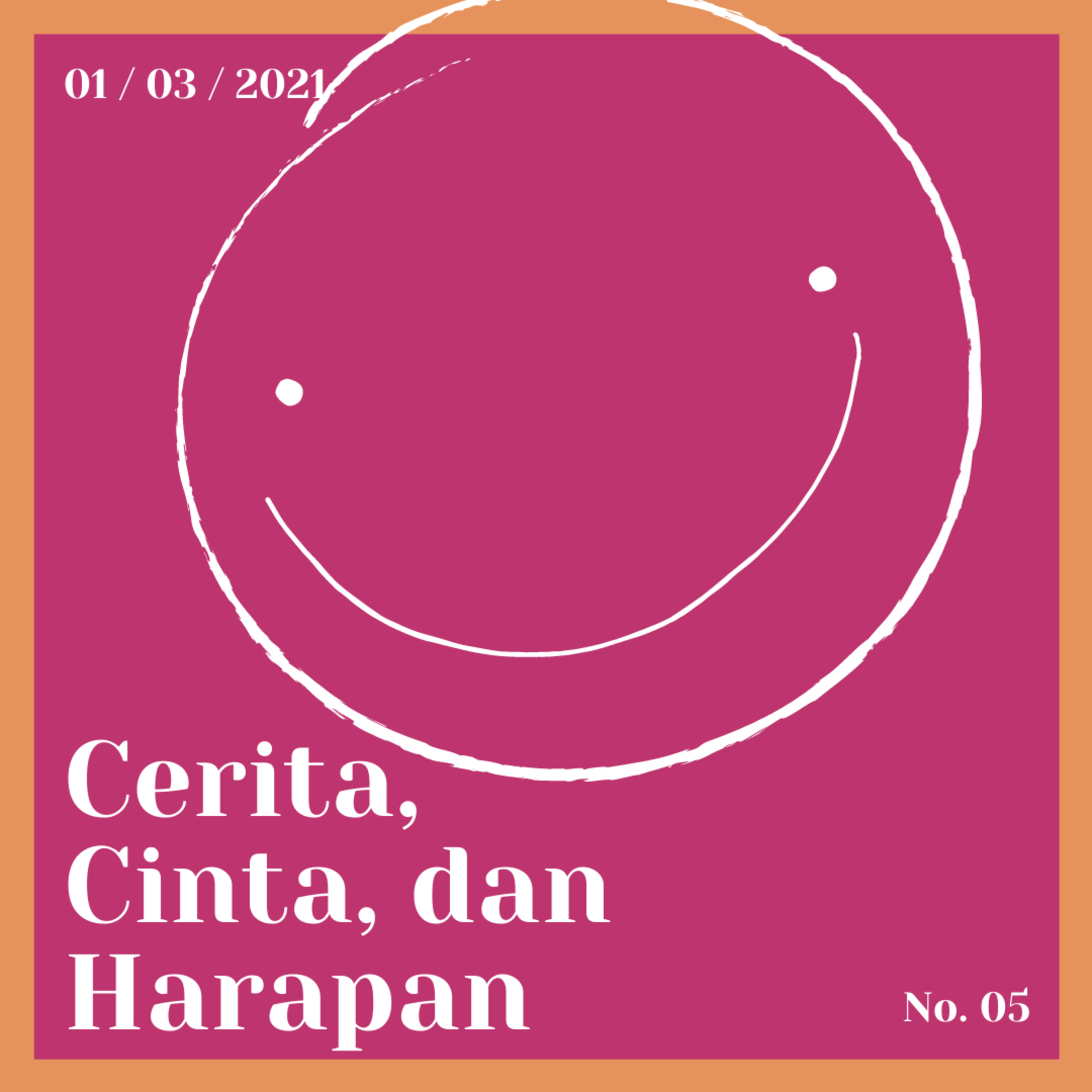 Cerita, Cinta, dan Harapan
