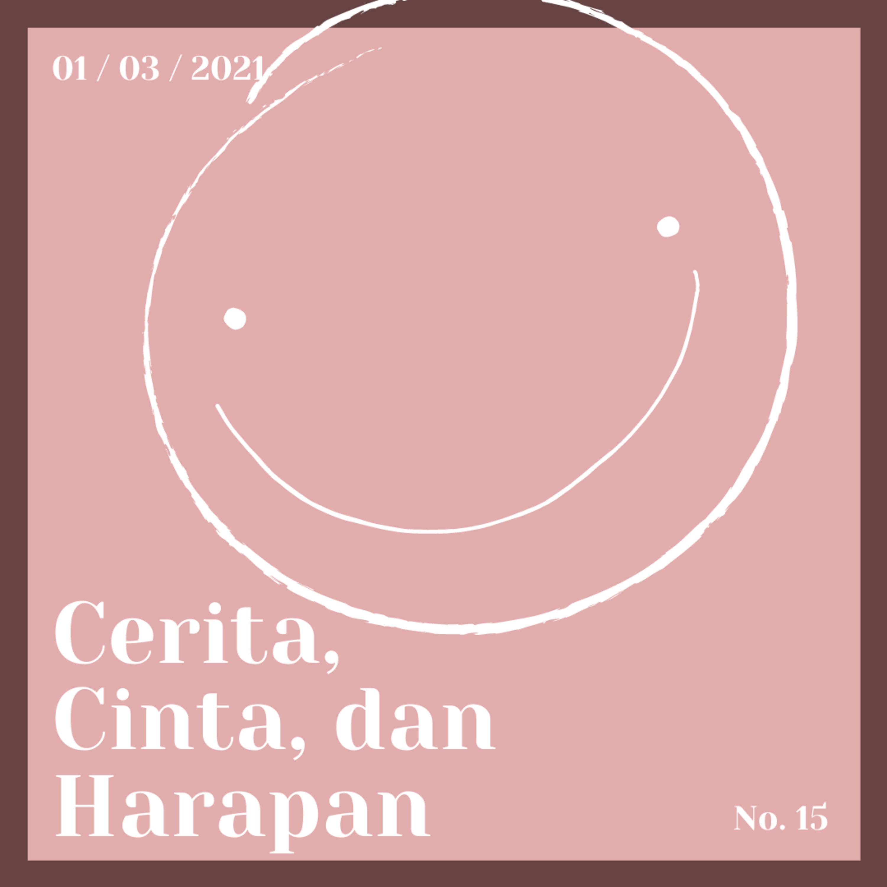 Cerita, Cinta, dan Harapan