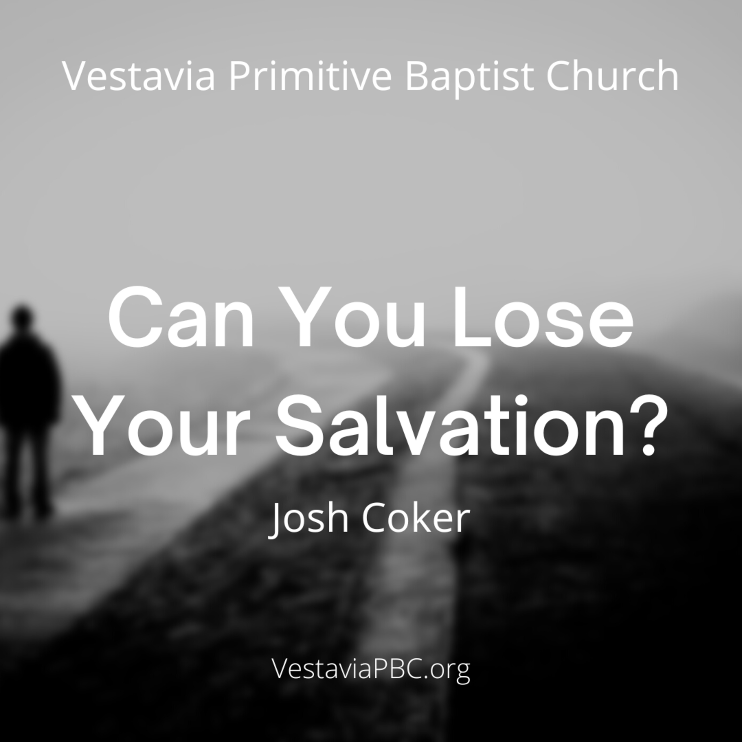 Can You Lose Your Salvation? (Josh Coker) - 6.26.2022 episode artwork