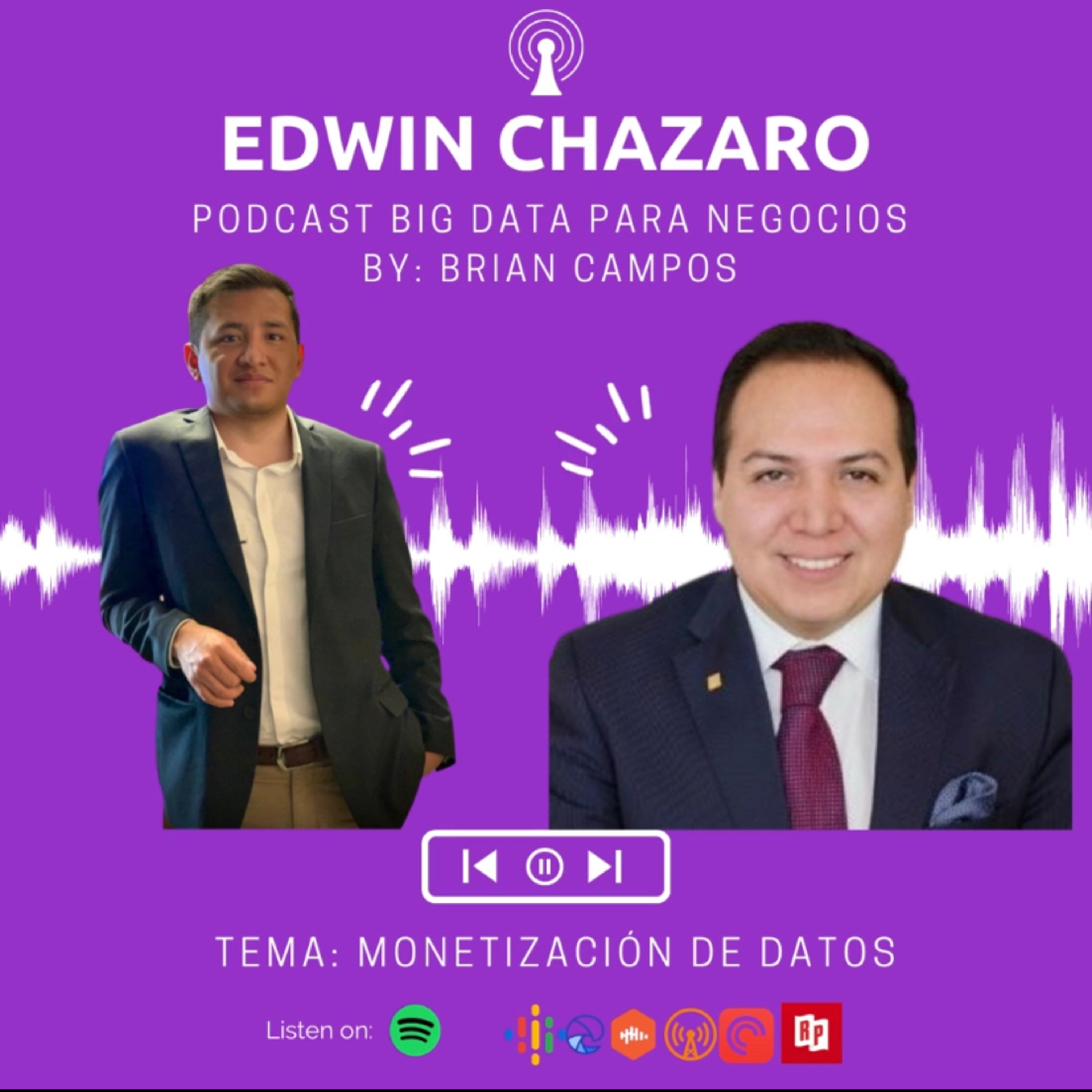 ¿Cómo monetizar tus datos? Charla con Edwin Chazaro, Maestro por el ITAM y profesor adjunto en UNAM