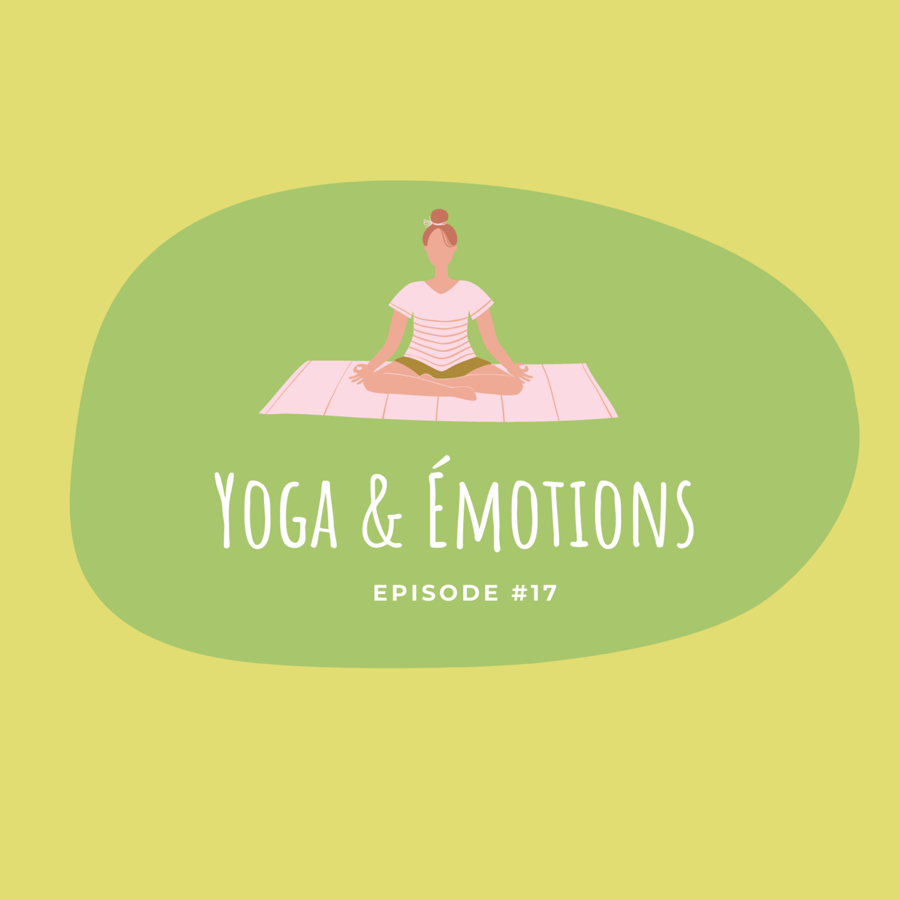 #17 - Yoga & Émotions