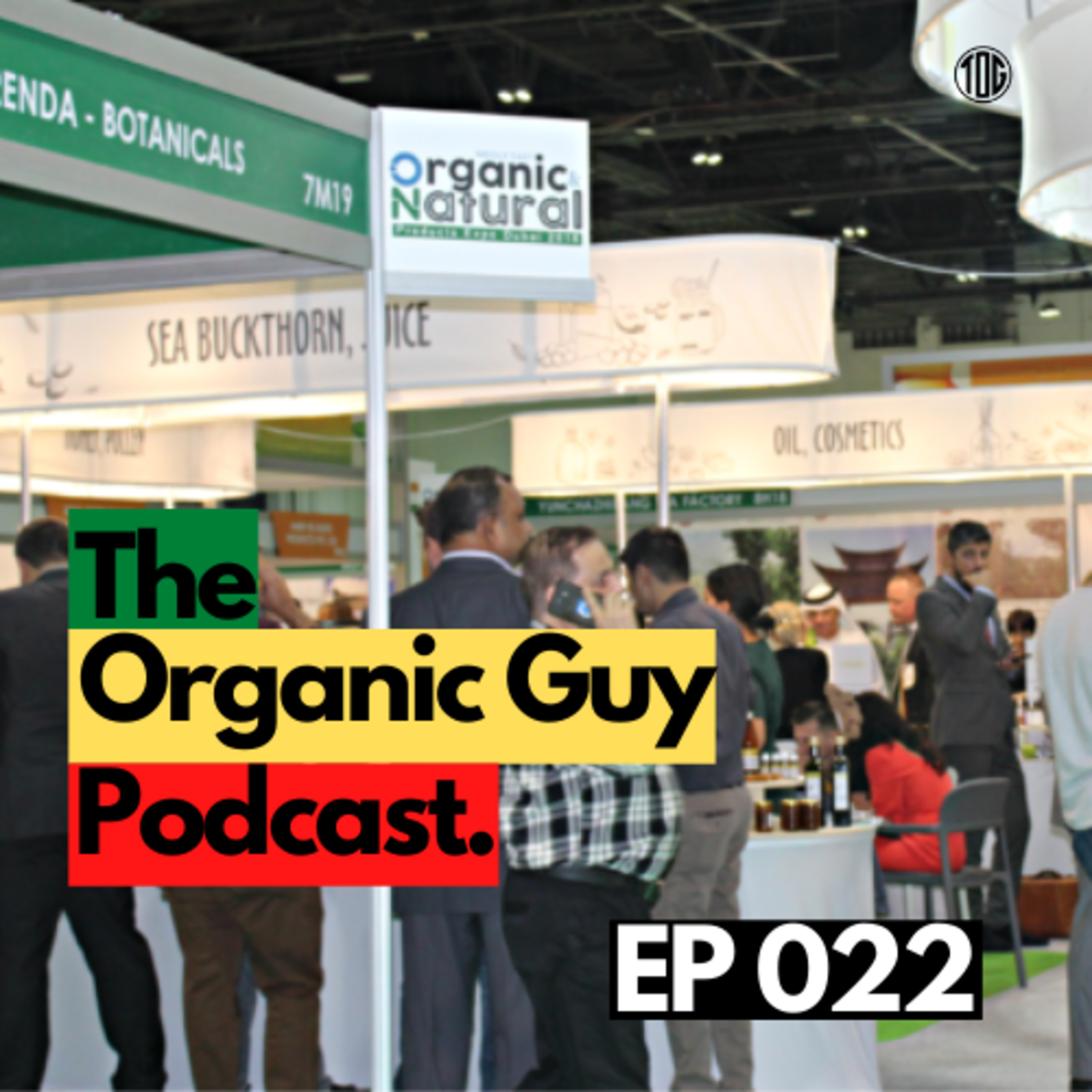 The Middle East Organic & Natural Expo 2020: Here Is What You Need To Know! | Ep 022 episode artwork