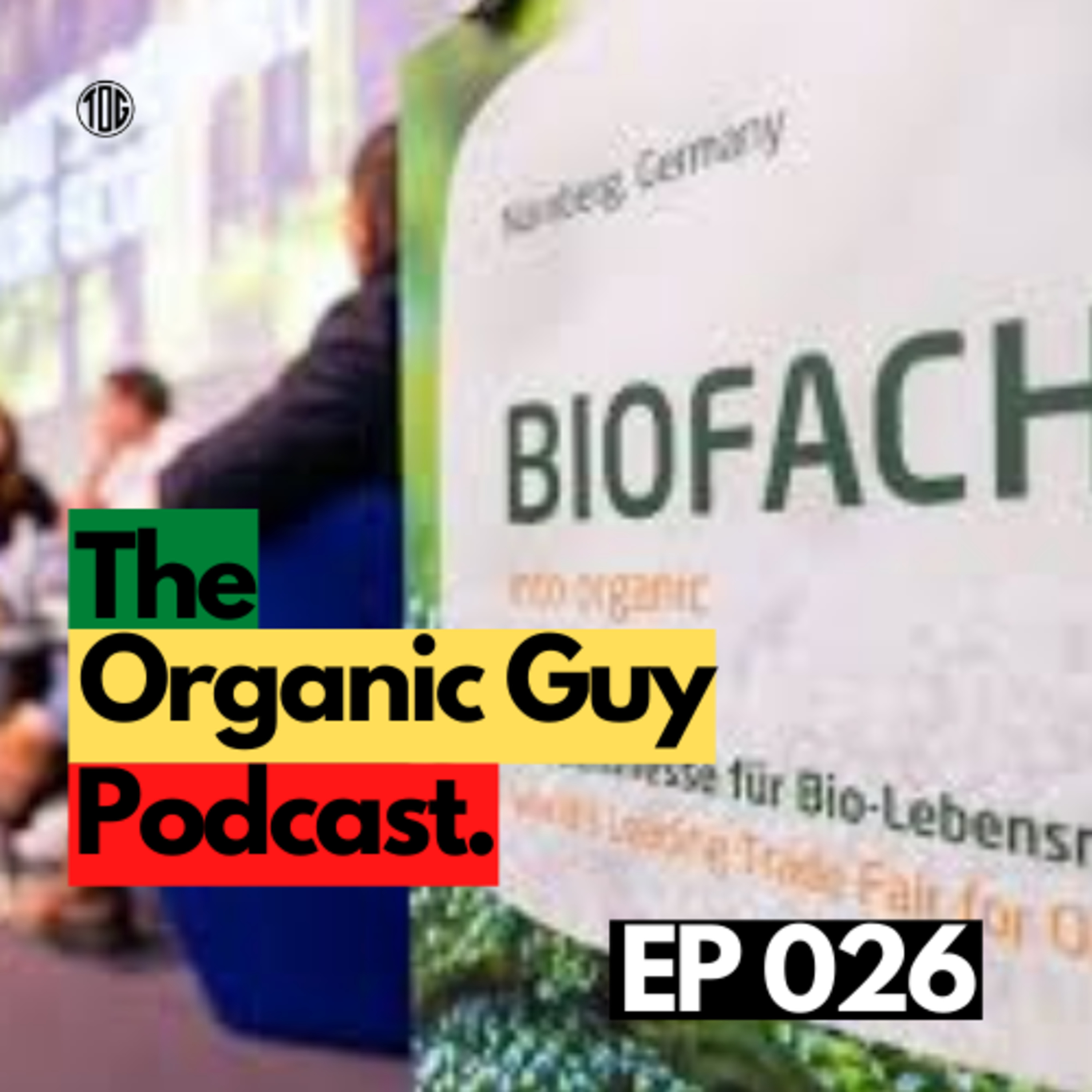 BIOFACH 2021: Here Is What To Expect | Ep 026 episode artwork
