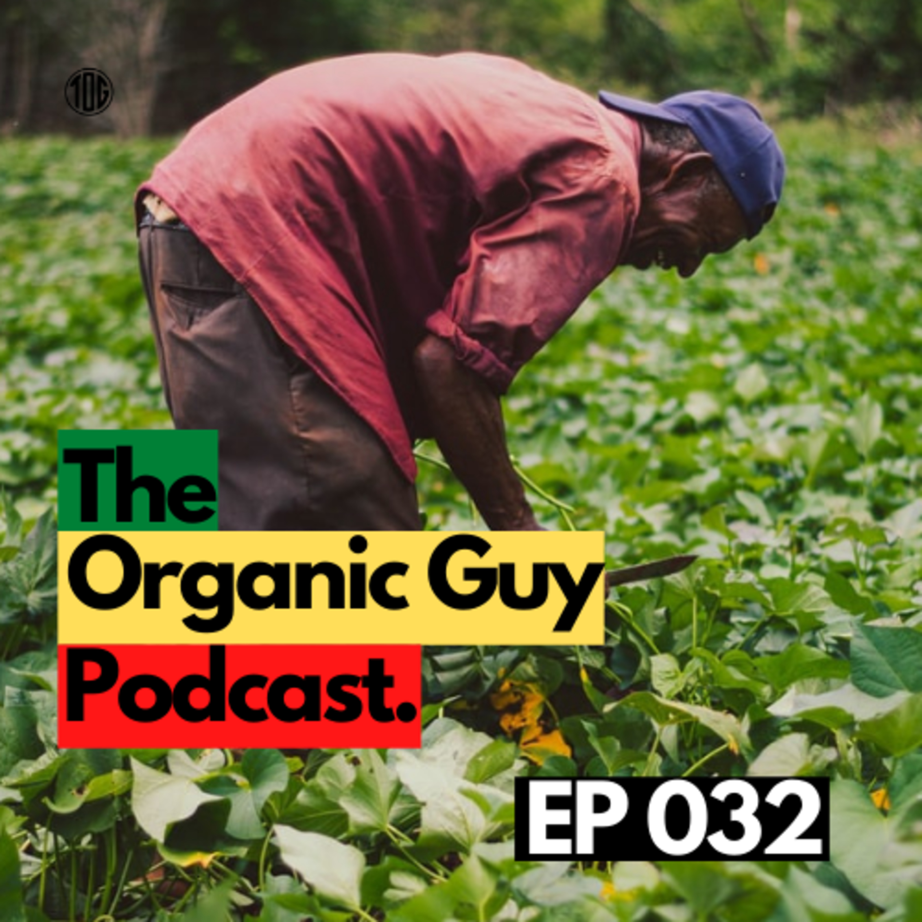 Science Say Organic Farmers Are Happier! | Ep 032 episode artwork