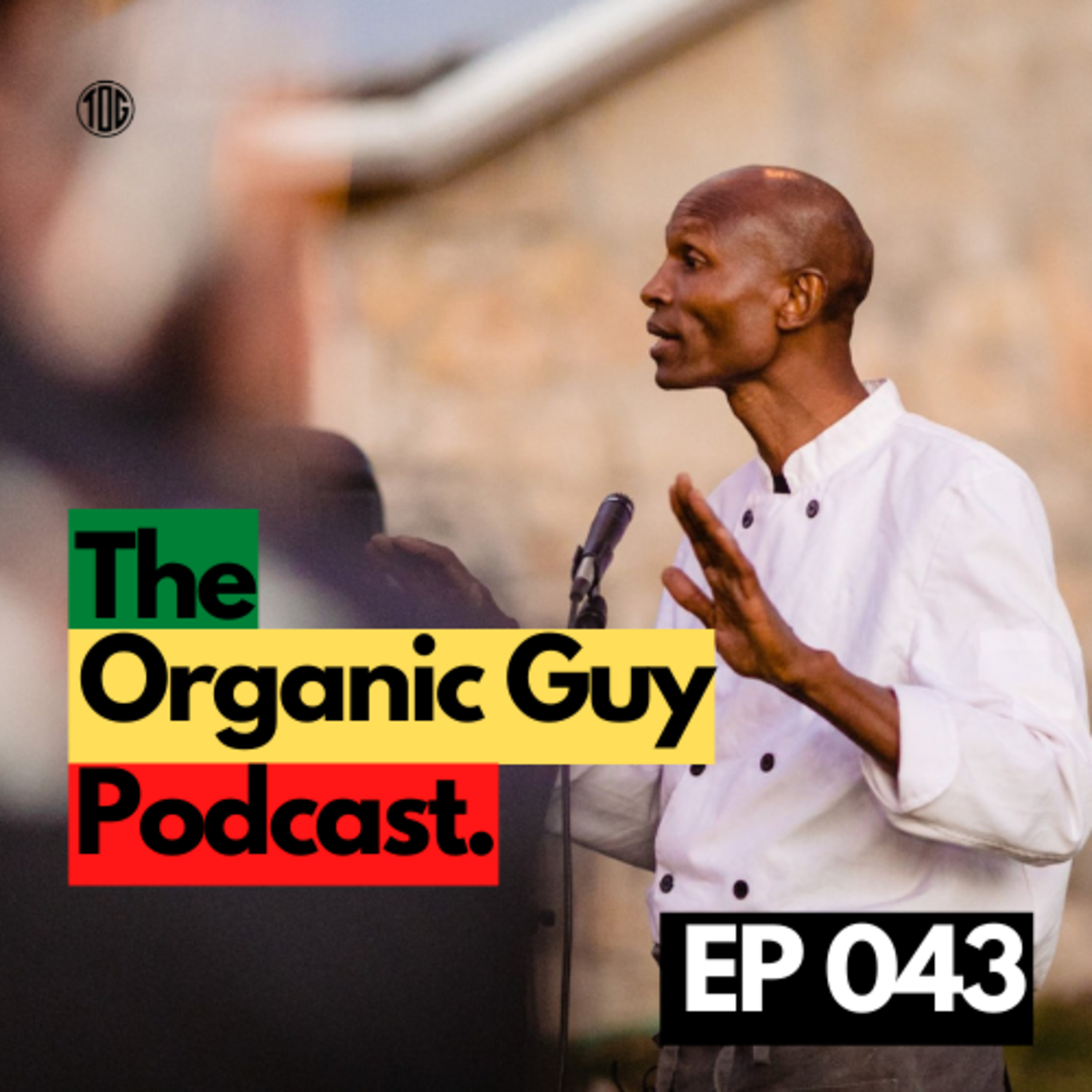 The Organic Guy Podcast ©