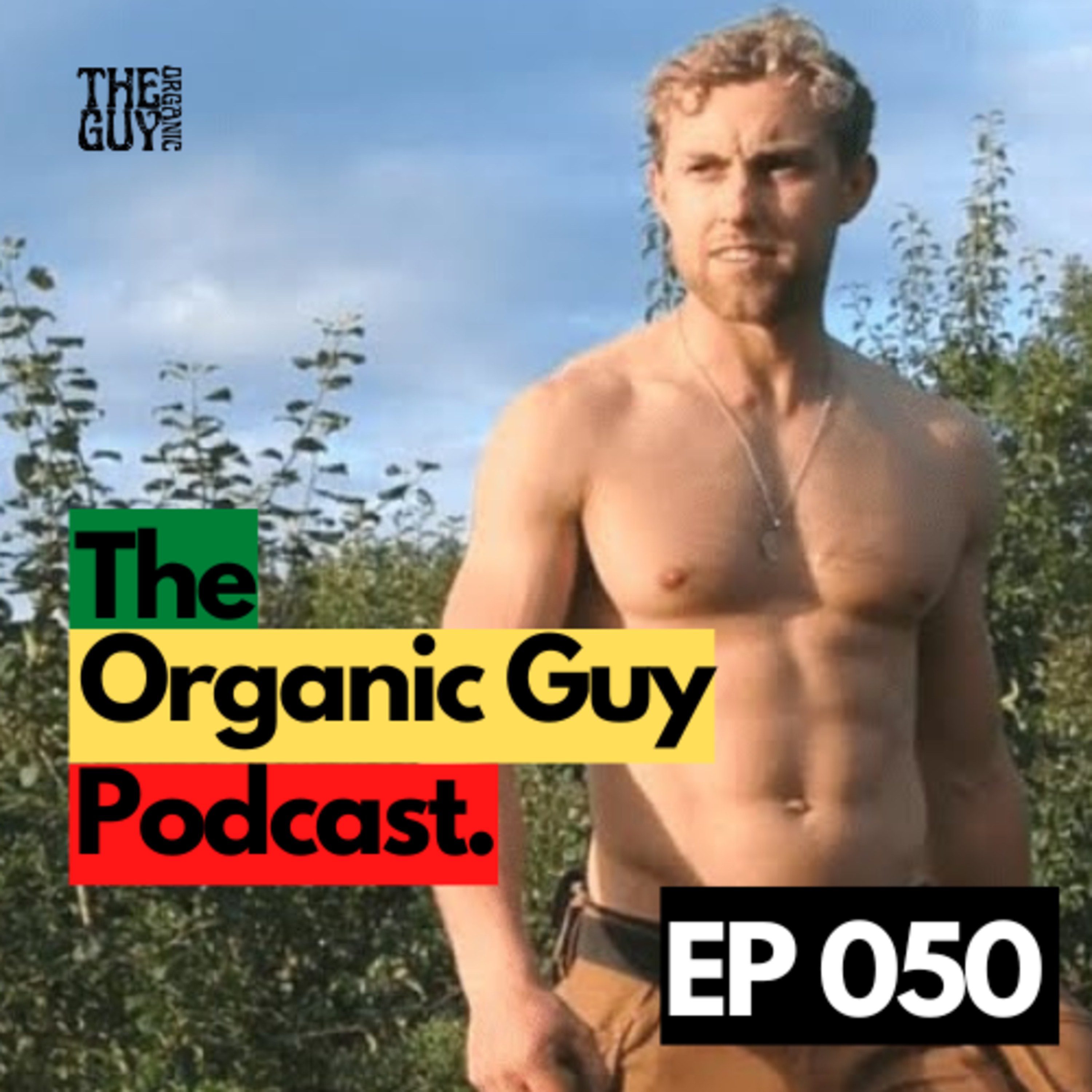 How To Become Fit Organically w/ Colman Power | Ep 050 episode artwork