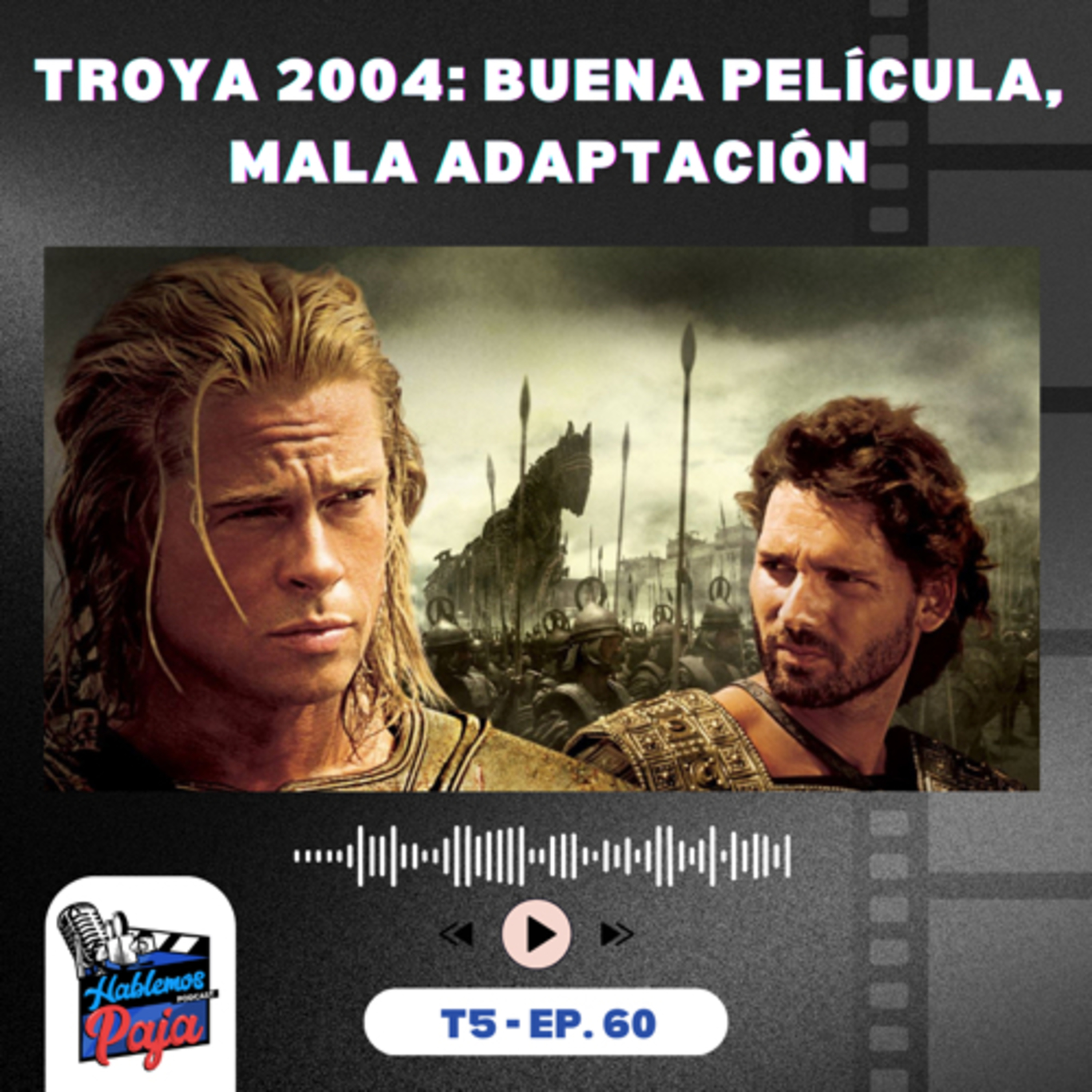 Troya 2004: hablemos de porqué no se llama la Ilíada…  episode artwork