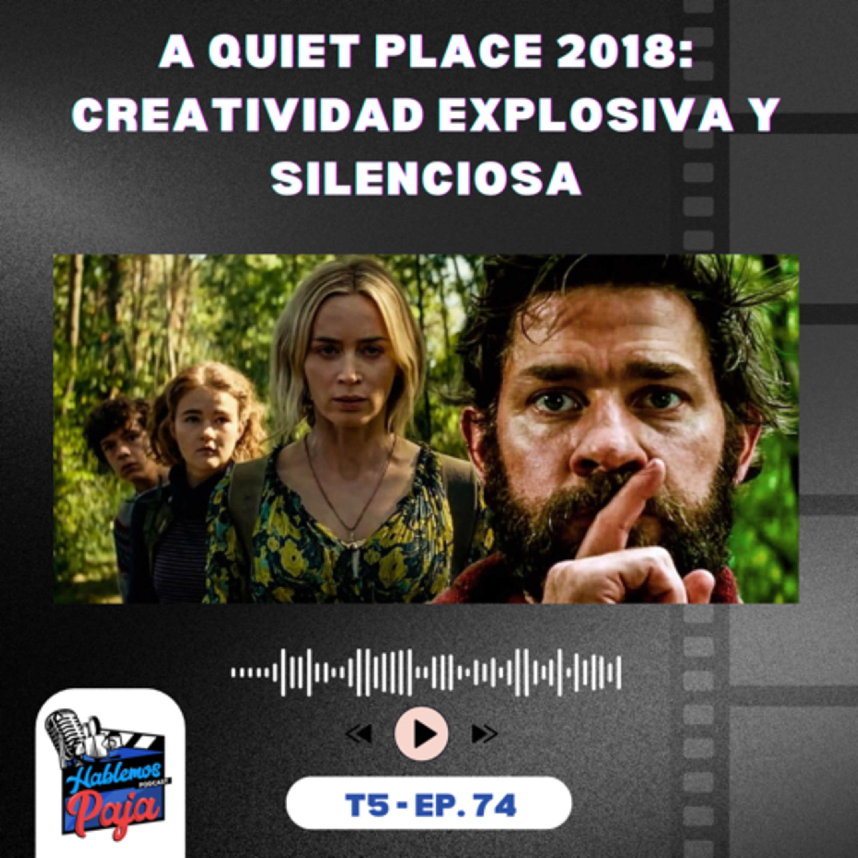 A Quiet Place 2018: creatividad hace más ruido que presupuesto episode artwork