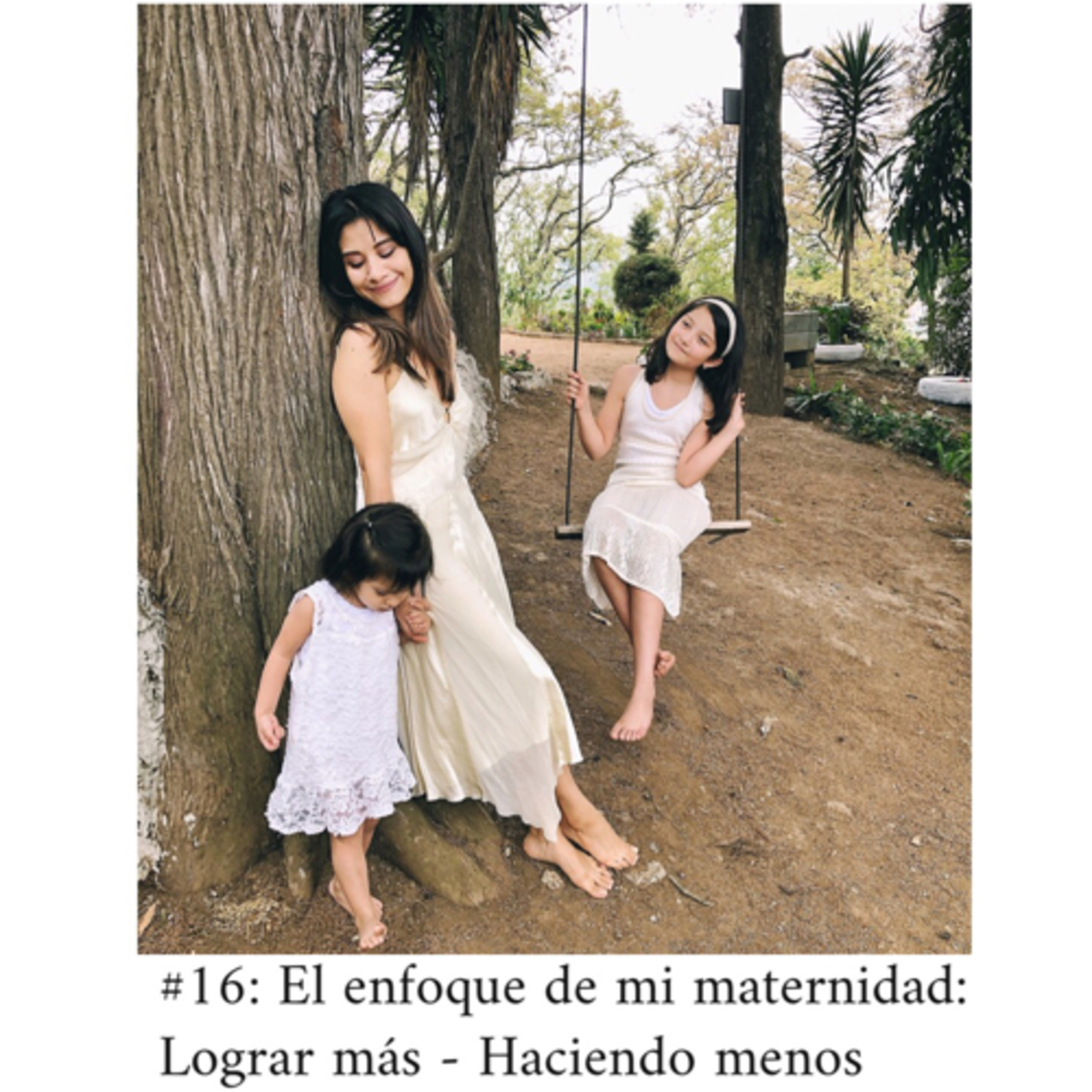 #16: El enfoque de mi maternidad: Lograr más - Haciendo menos  episode artwork