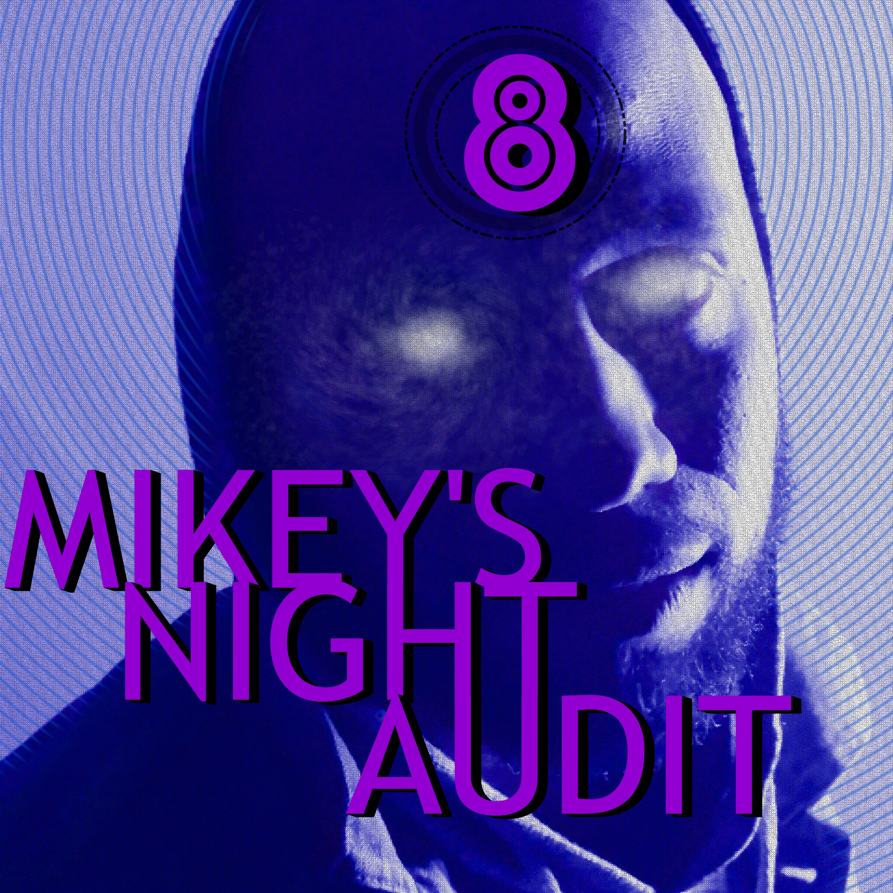 Mikey\'s Night Audit