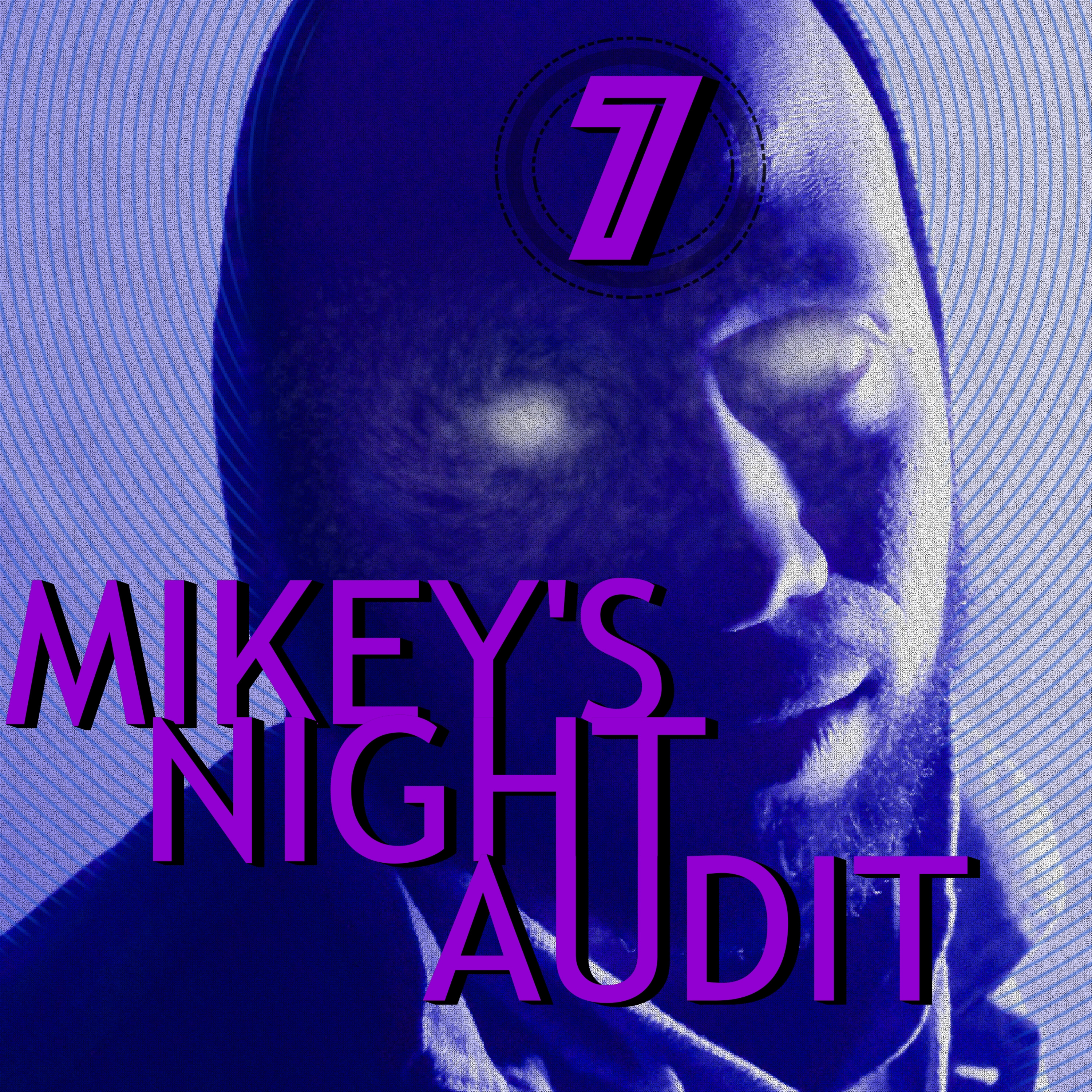 Mikey\'s Night Audit