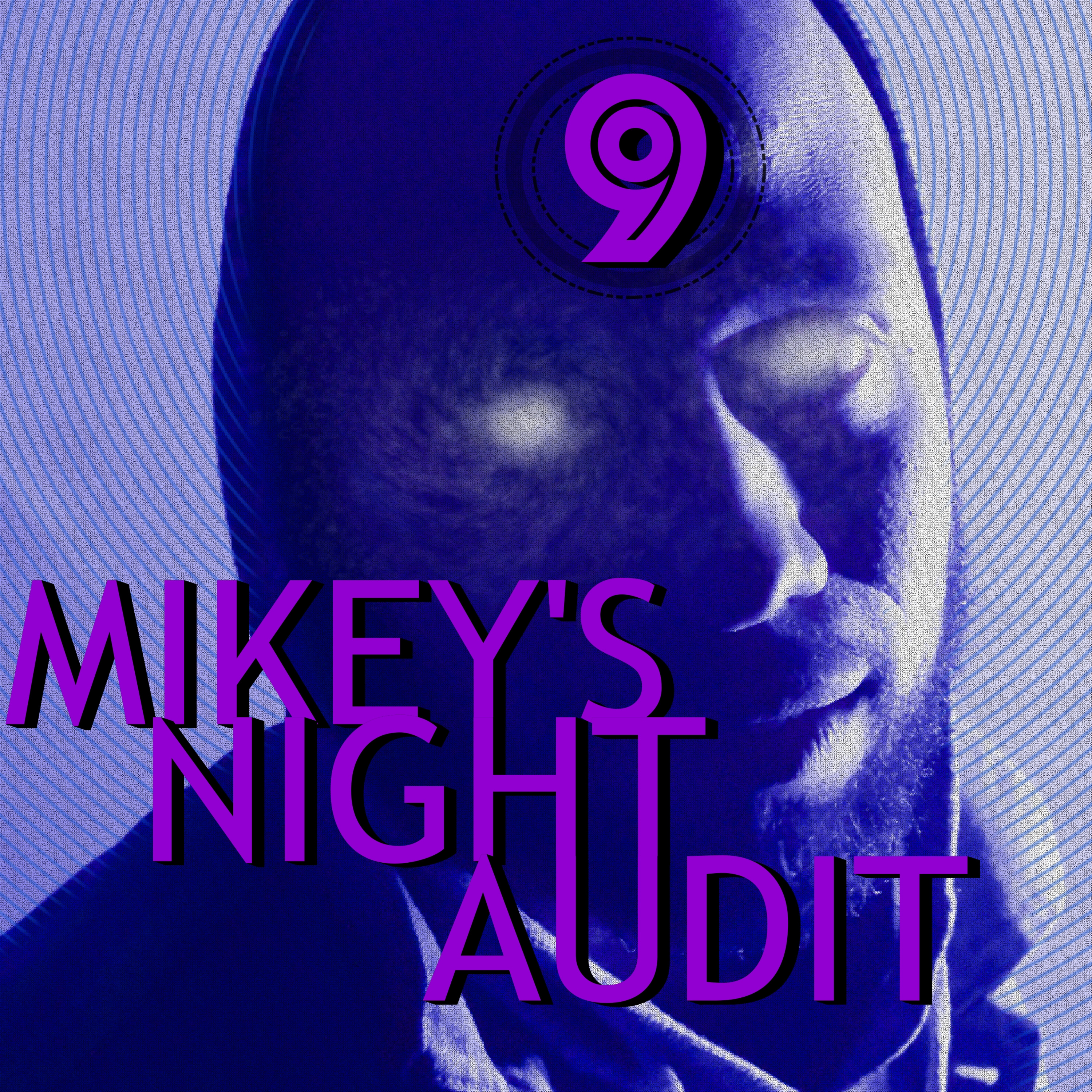 Mikey\'s Night Audit
