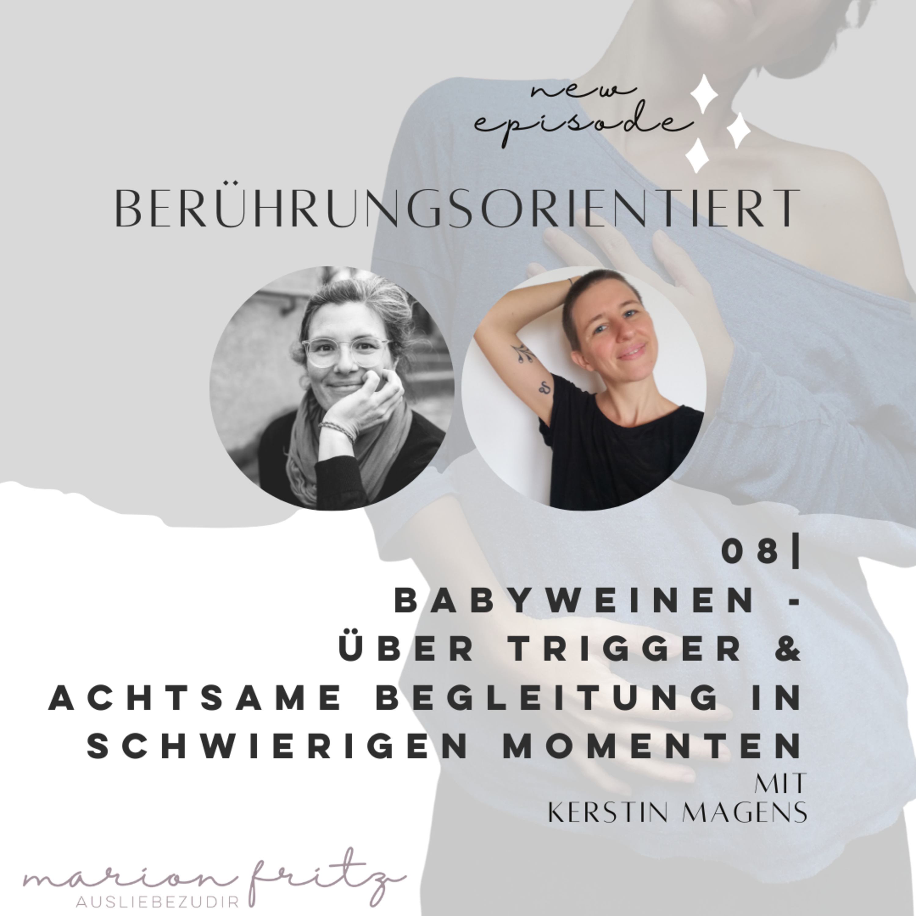 #08 - Babyweinen - Über Trigger & achtsame Begleitung in schwierigen Momenten