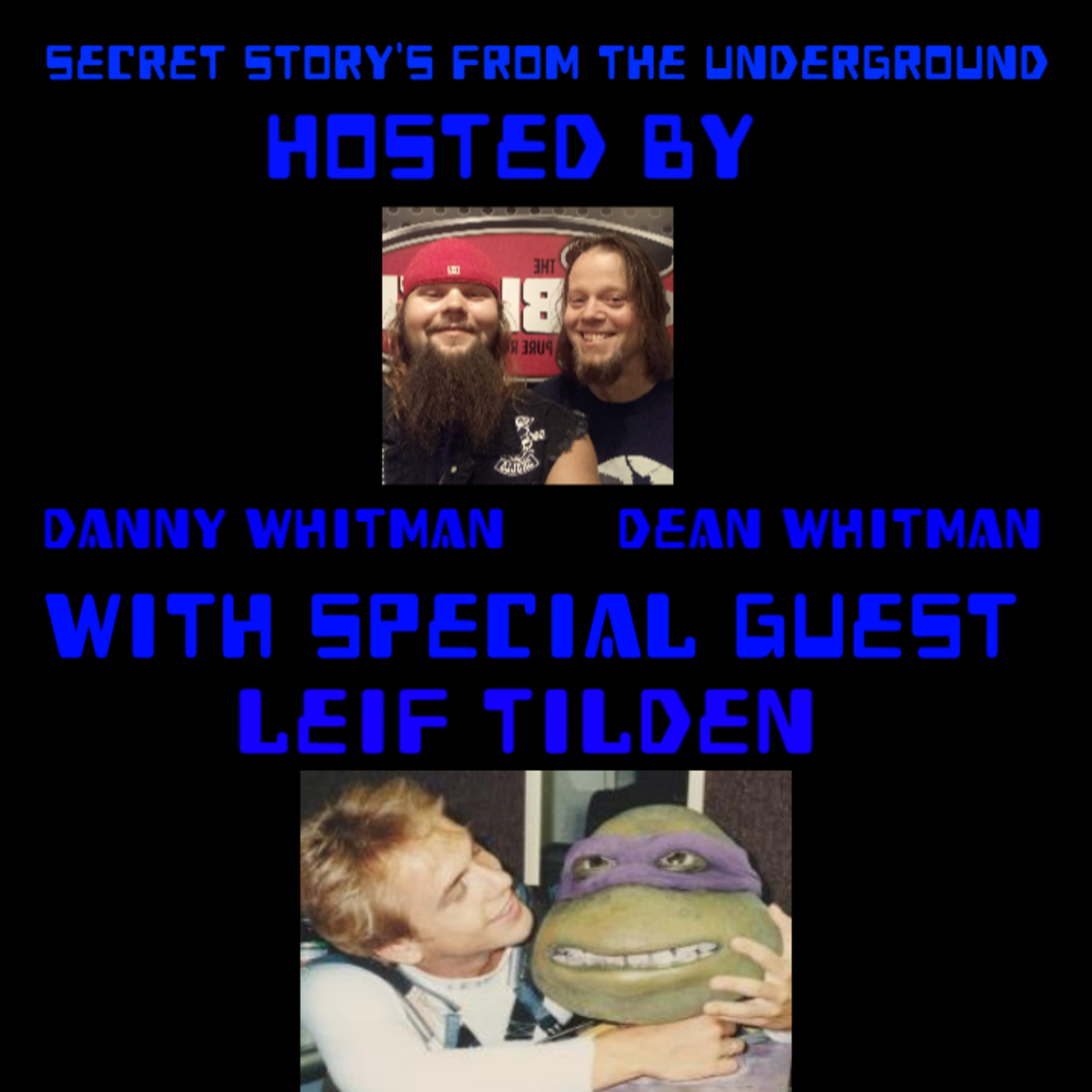 Secret Story\'s From The Underground With Danny Whitman And Dean Whitman